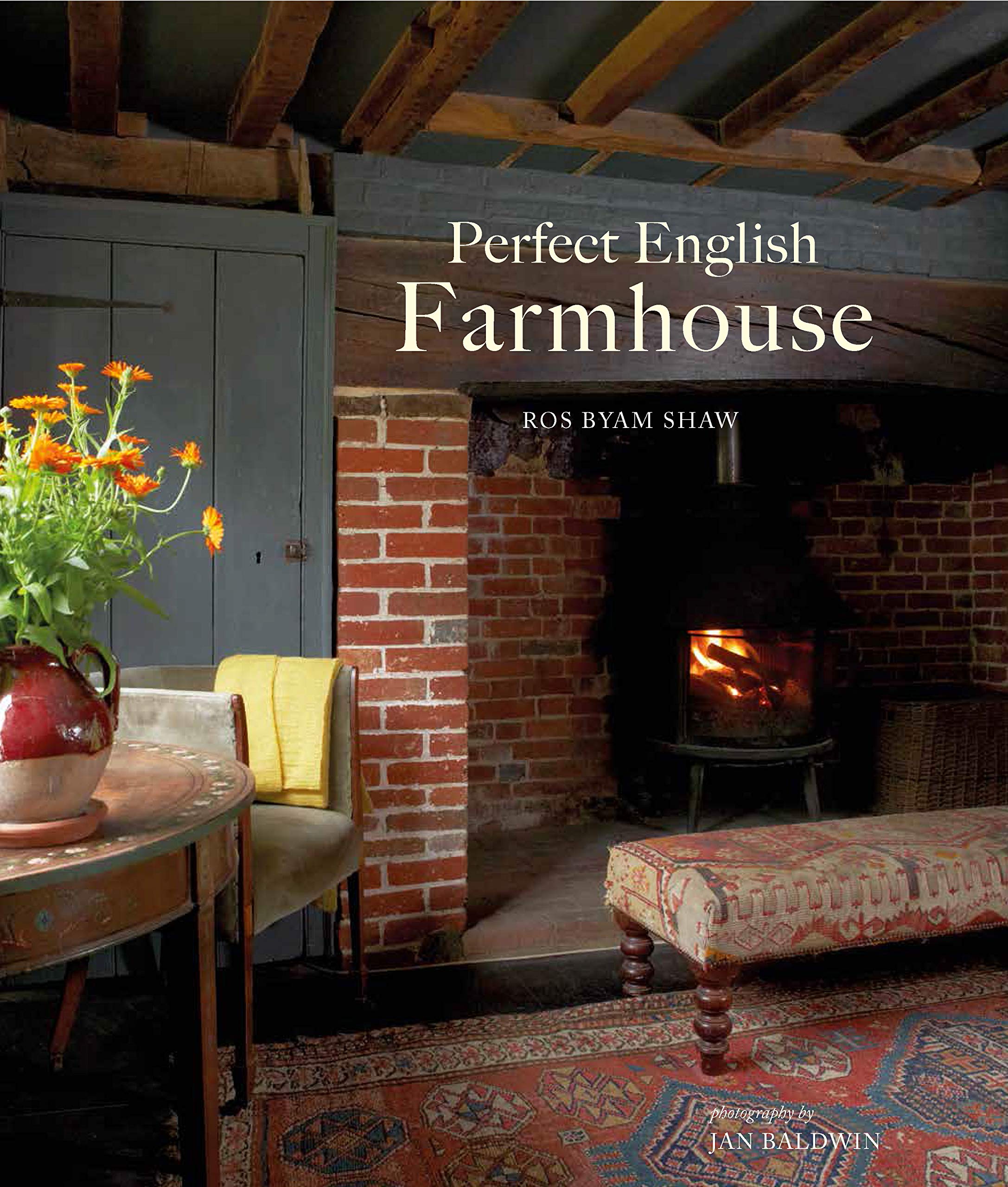 Ryland, Peters & Small Ltd Perfect English Farmhouse