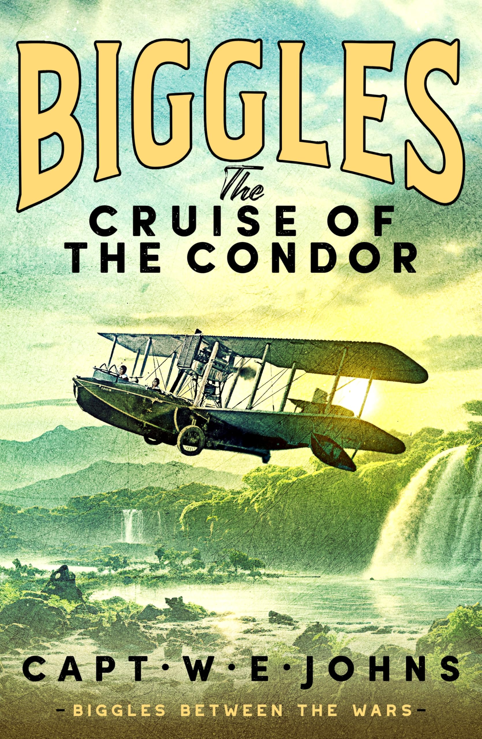 Biggles: The Cruise of the Condor (Biggles Between the Wars, 4)