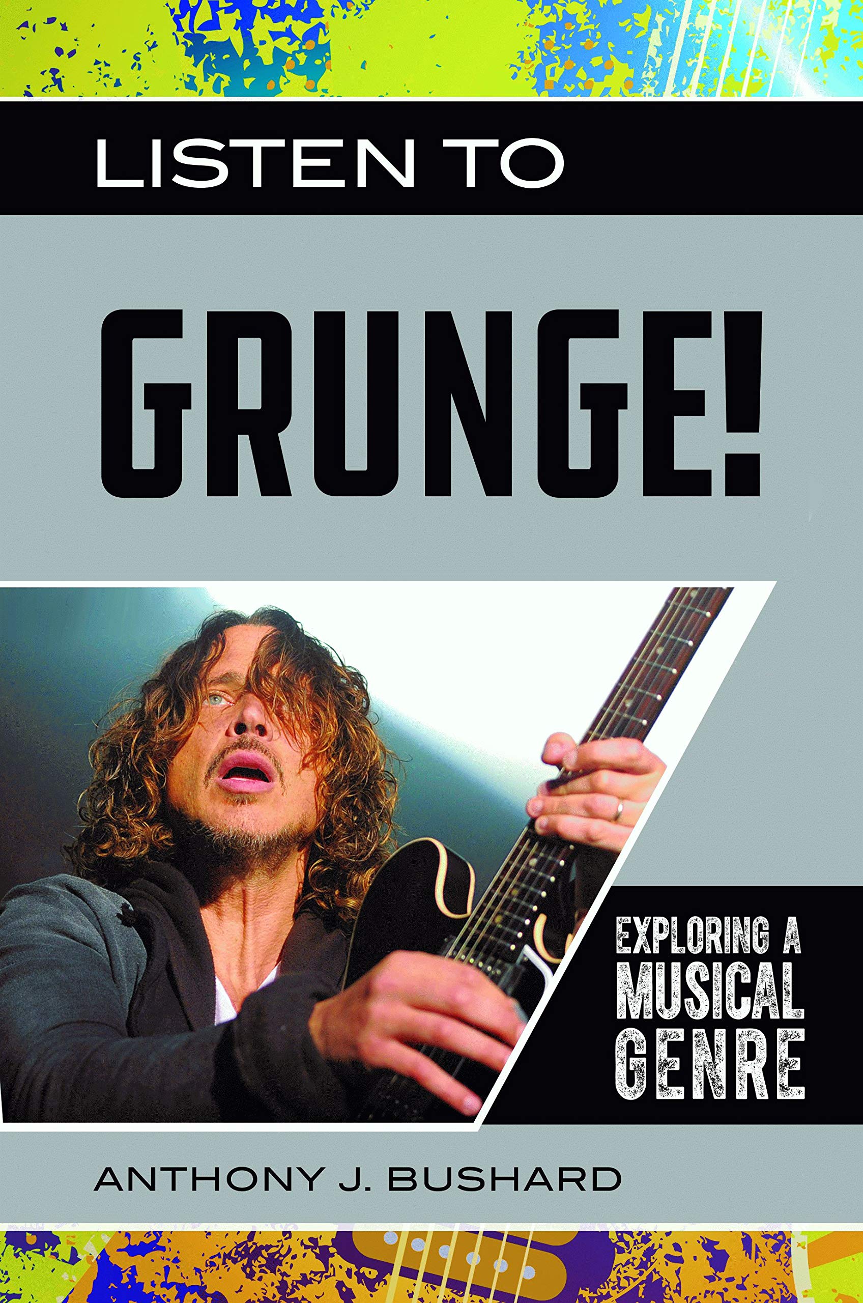 Listen to Grunge!: Exploring a Musical Genre