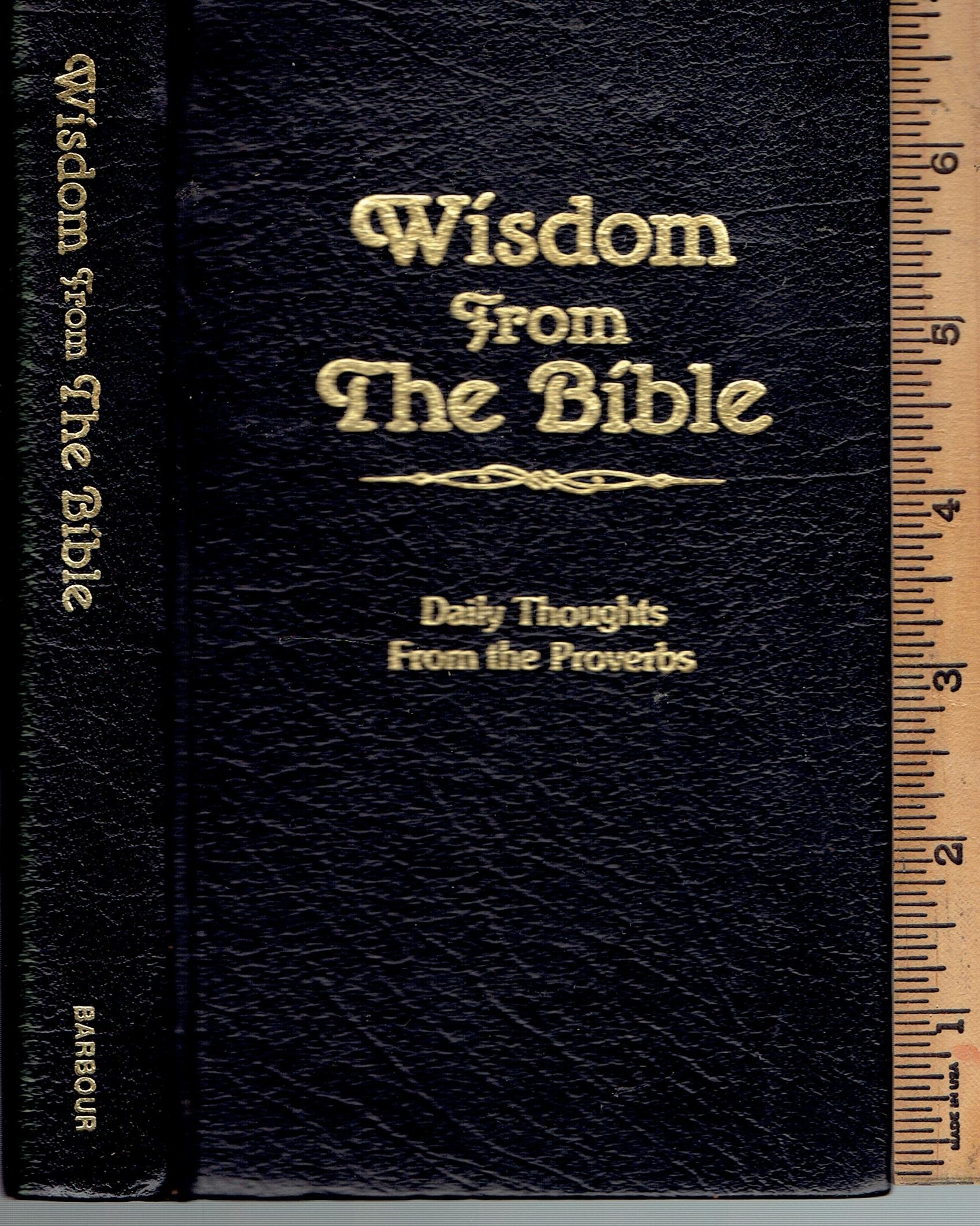 Wisdom from the Bible: Daily Thoughts from the Proverbs