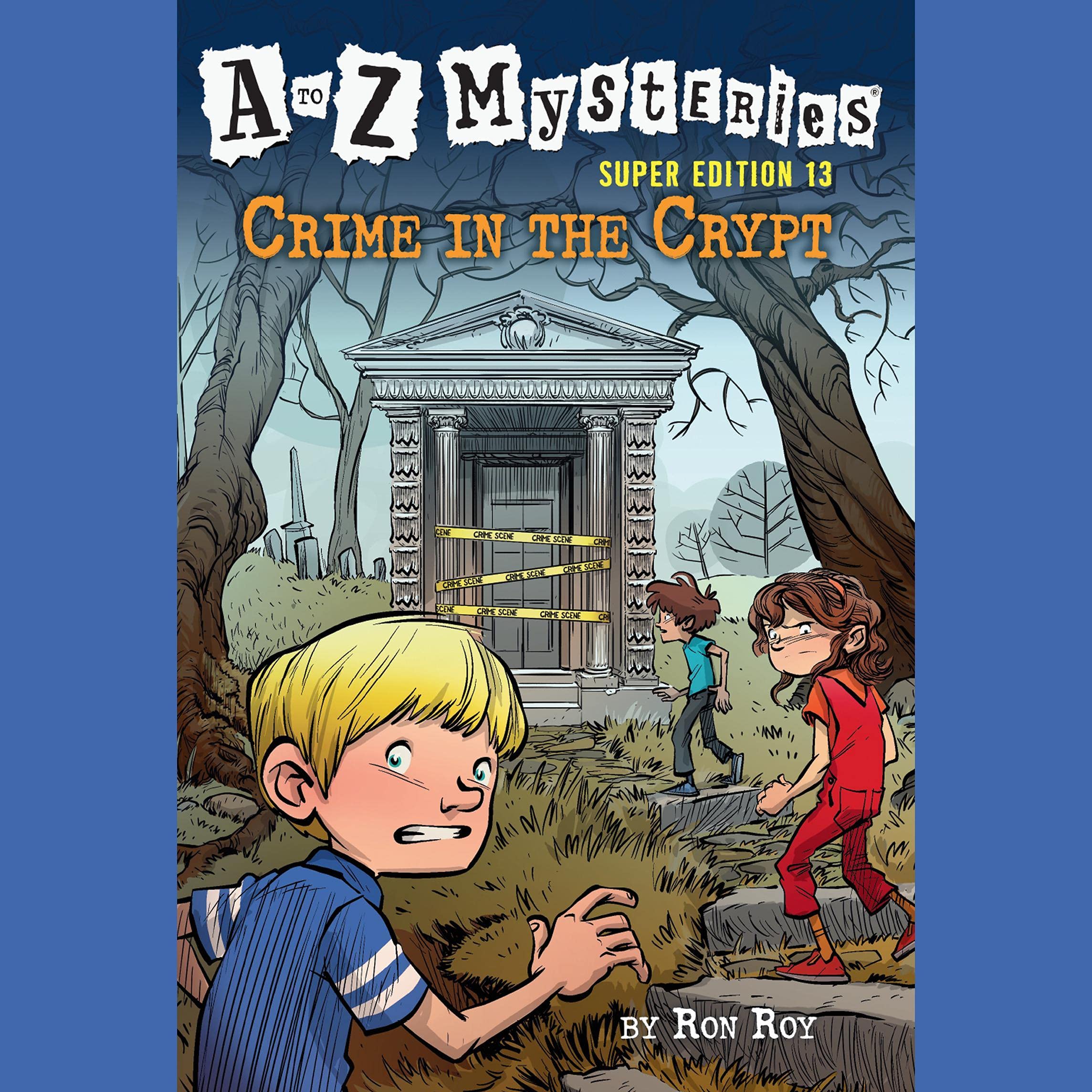 A to Z Mysteries Super Edition 13: Crime in the Crypt