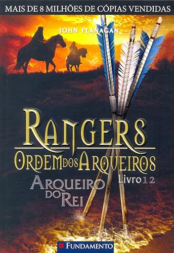 Rangers Ordem dos Arqueiros. Arqueiro do Rei - Volume 12