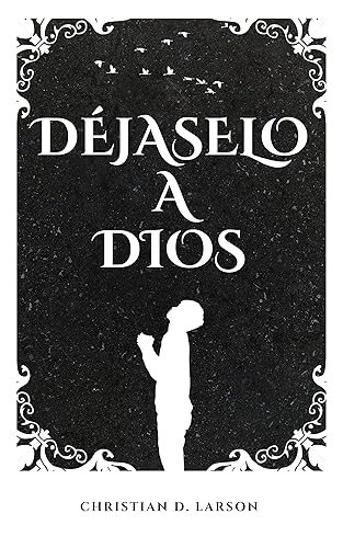 Déjaselo a Dios (Spanish Edition)