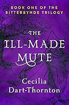 The Ill-Made Mute (The Bitterbynde Trilogy)