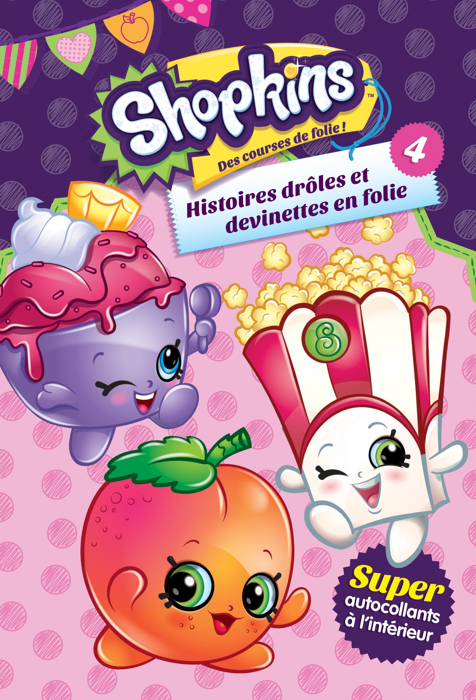 SHOPKINS : HISTOIRES DROLES ET DEVINETTES EN FOLIE 4 Collectif