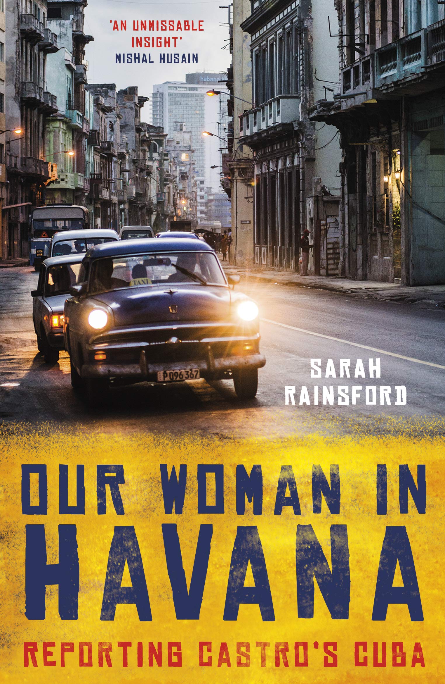 Our Woman in Havana: Reporting Castro’s Cuba