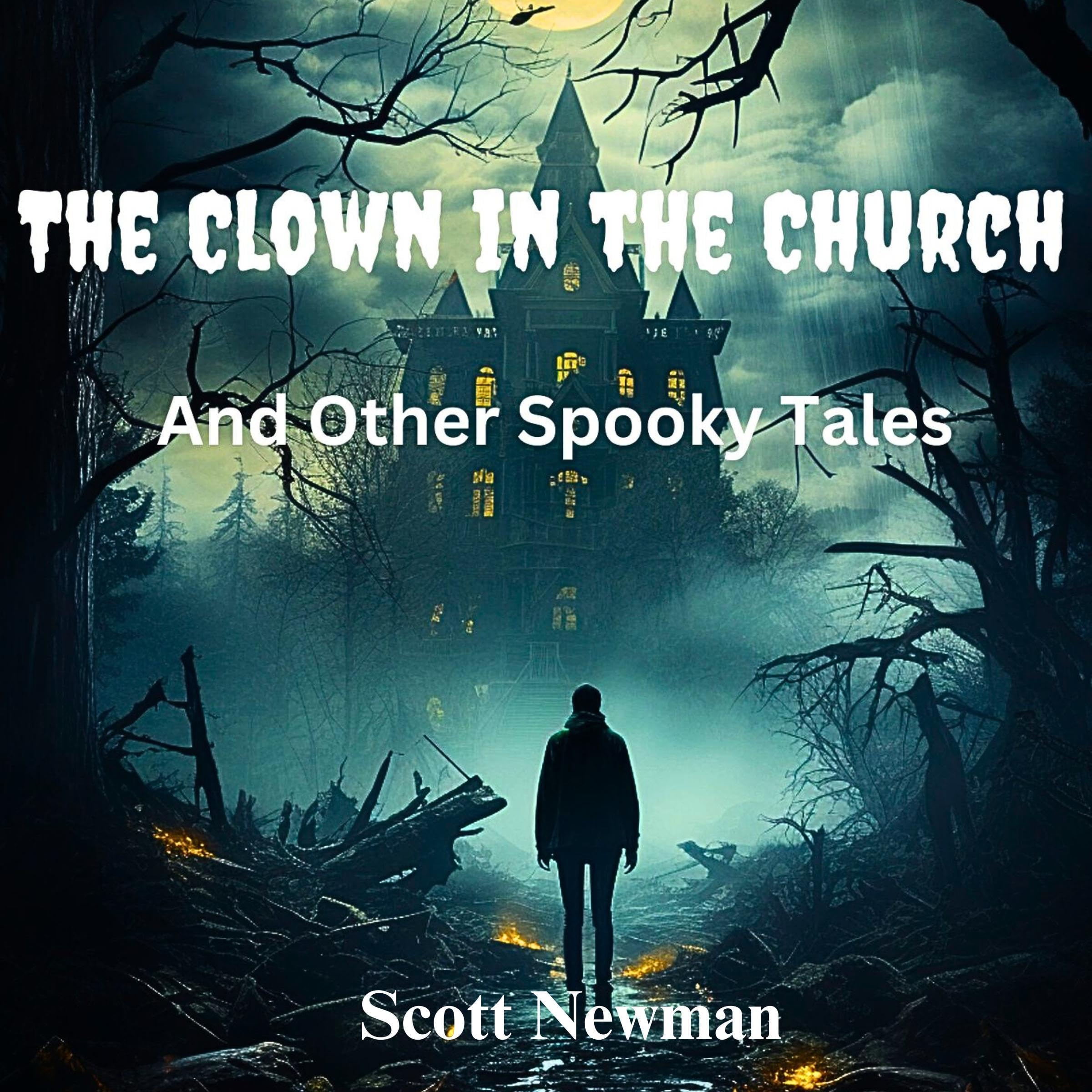 The Clown in the Church and Other Spooky Tales