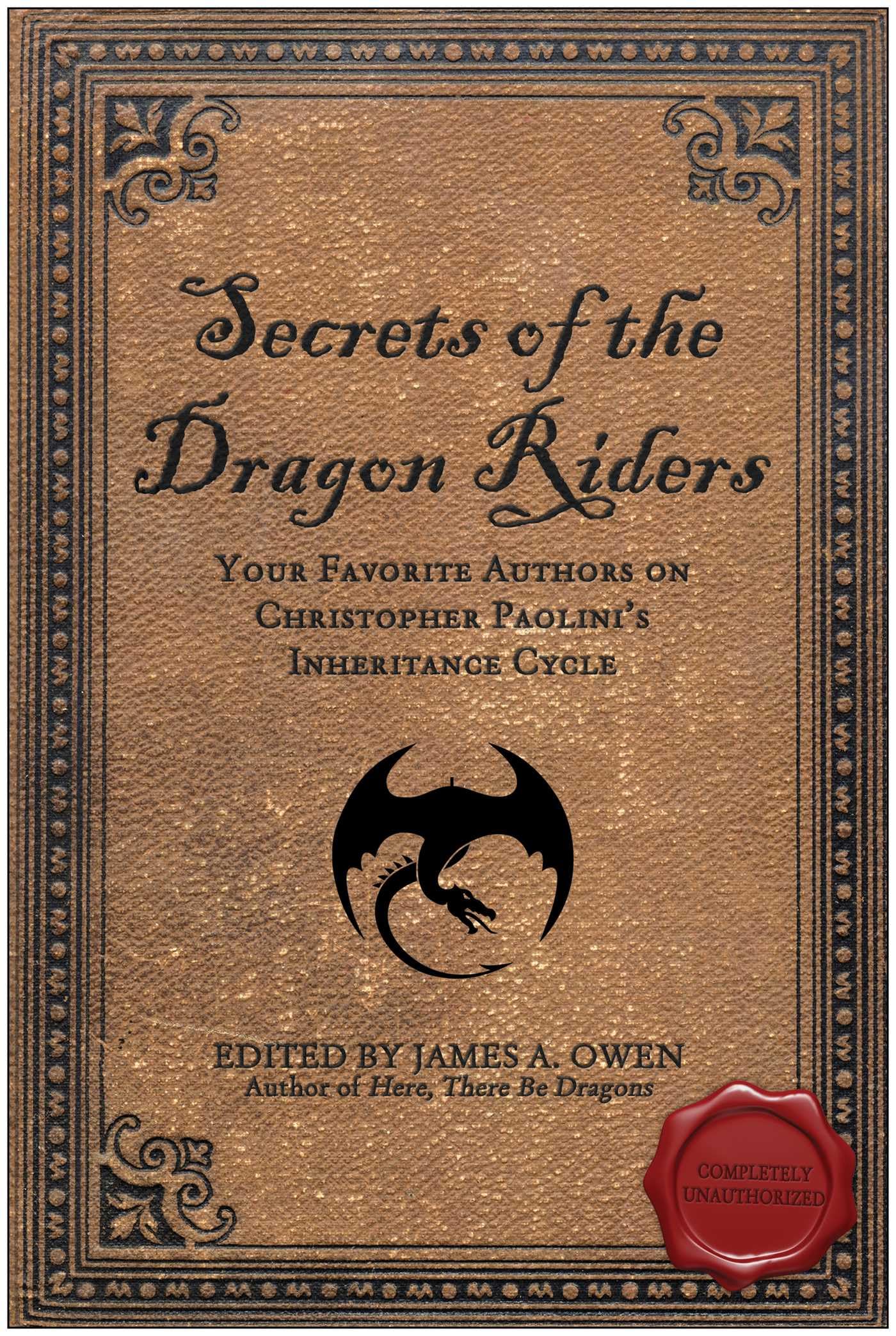 Secrets of the Dragon Riders: Your Favorite Authors on Christopher Paolini's Inheritance Cycle: Completely Unauthorized (Smart Pop) Paperback – February 2, 2010