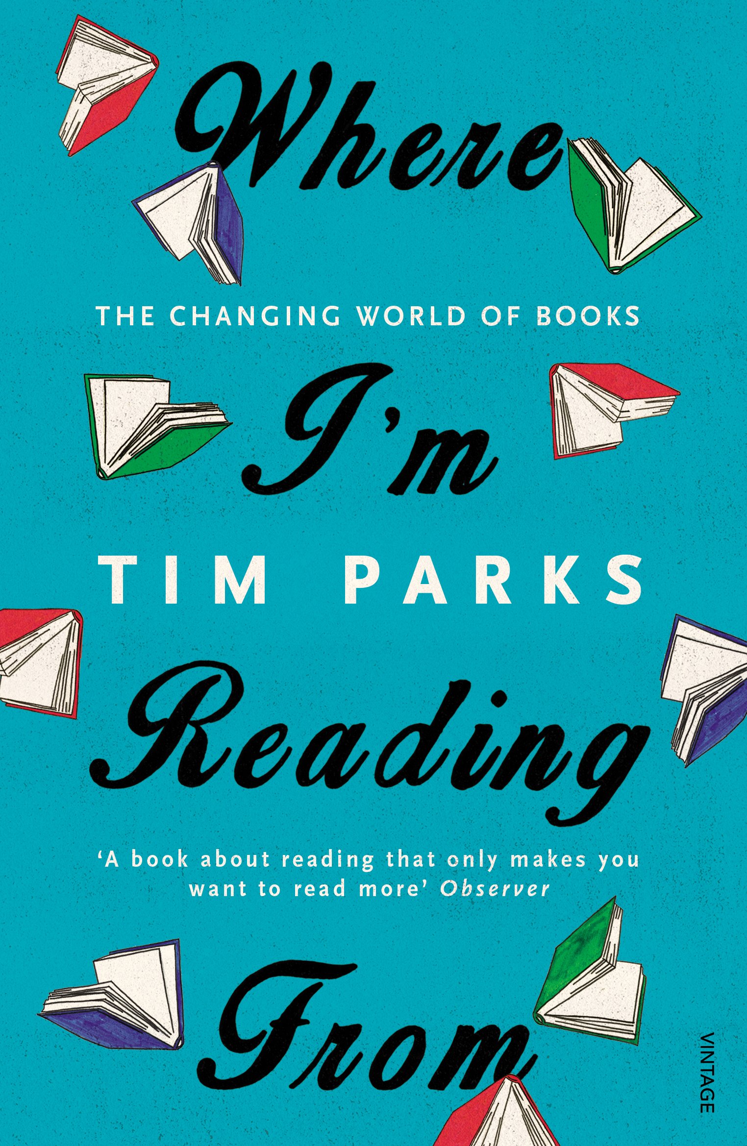 Where I'm Reading From : The Changing World of Books