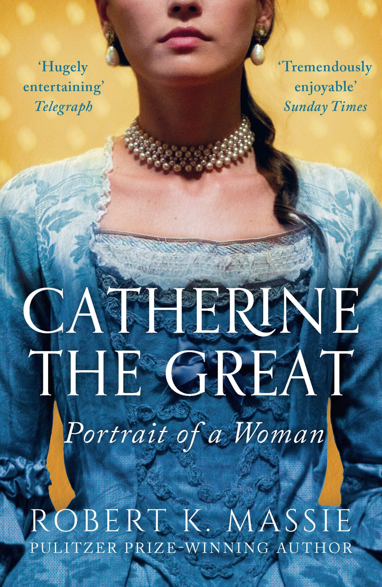 Catherine the Great: Portrait of a Woman By Robert K. Massie. 9781789544534