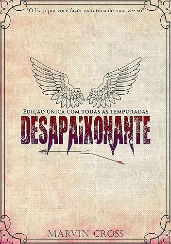 Desapaixonante- Edição única com todas as temporadas