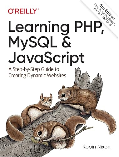 Learning PHP, MySQL &amp; JavaScript: A Step-by-Step Guide to Creating Dynamic Websites