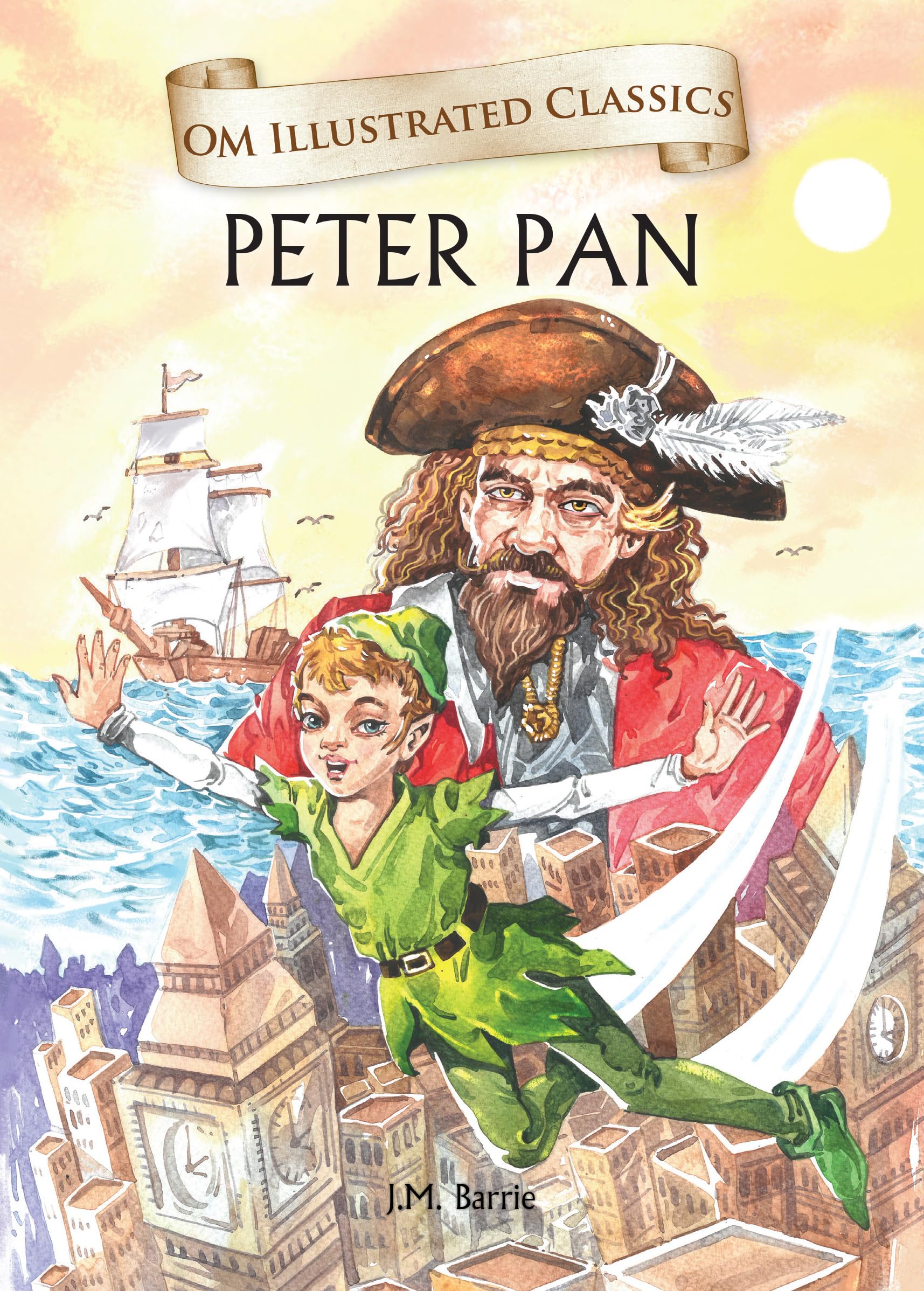 Children Classics - Peter Pan - Illustrated Abridged Classics with Practice Questions (Om Illustrated Classics for Kids)