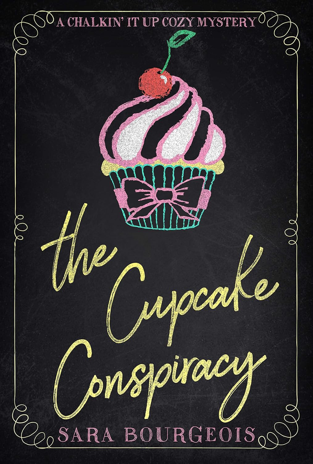 The Cupcake Conspiracy (A Chalkin' It Up Cozy Mystery Book The Cupcake Conspiracy (A Chalkin' It Up Cozy Mystery Book