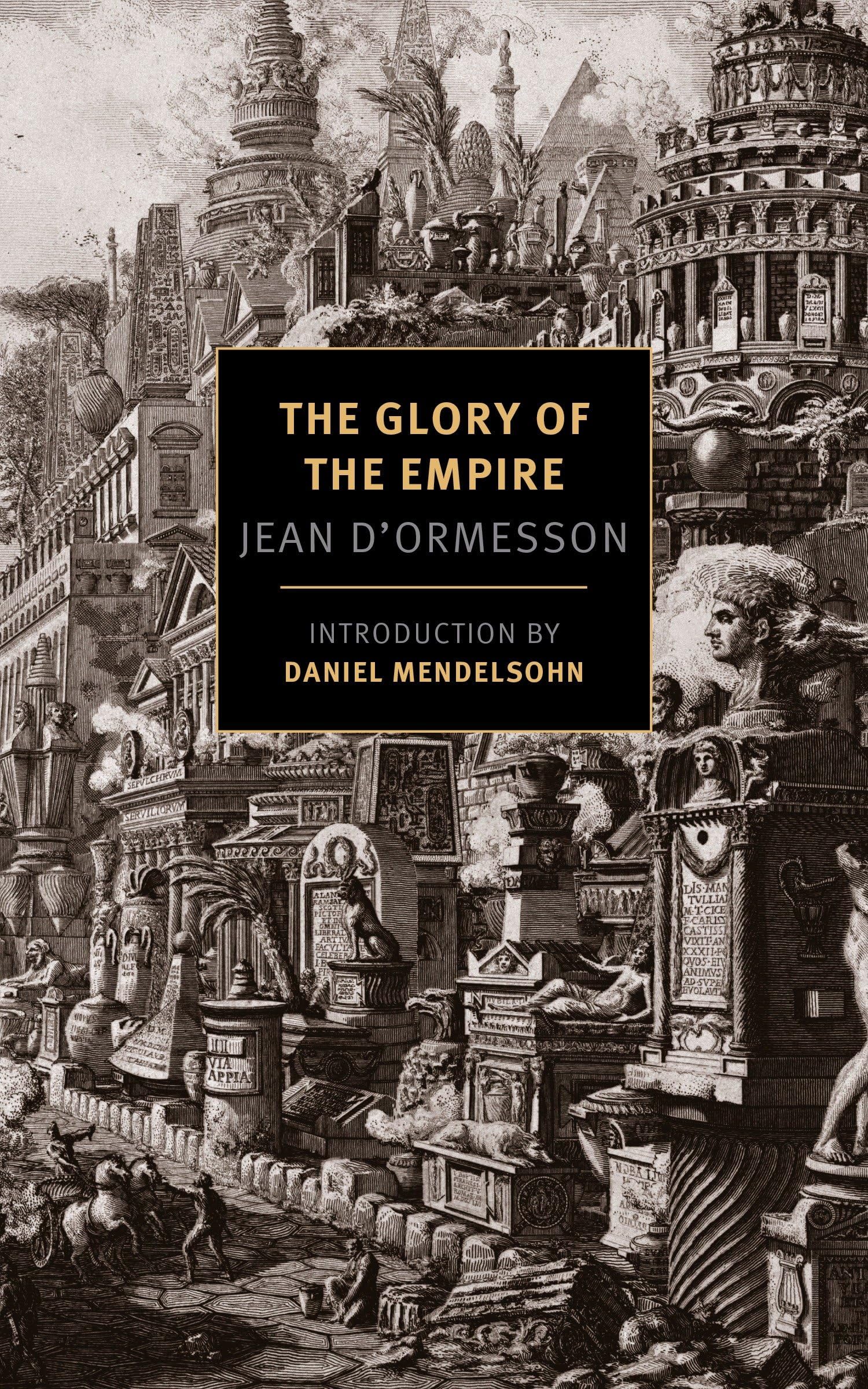 Glory Of The Empire: A Novel, A History by Barbara Bray, Jean D'Ormesson,...