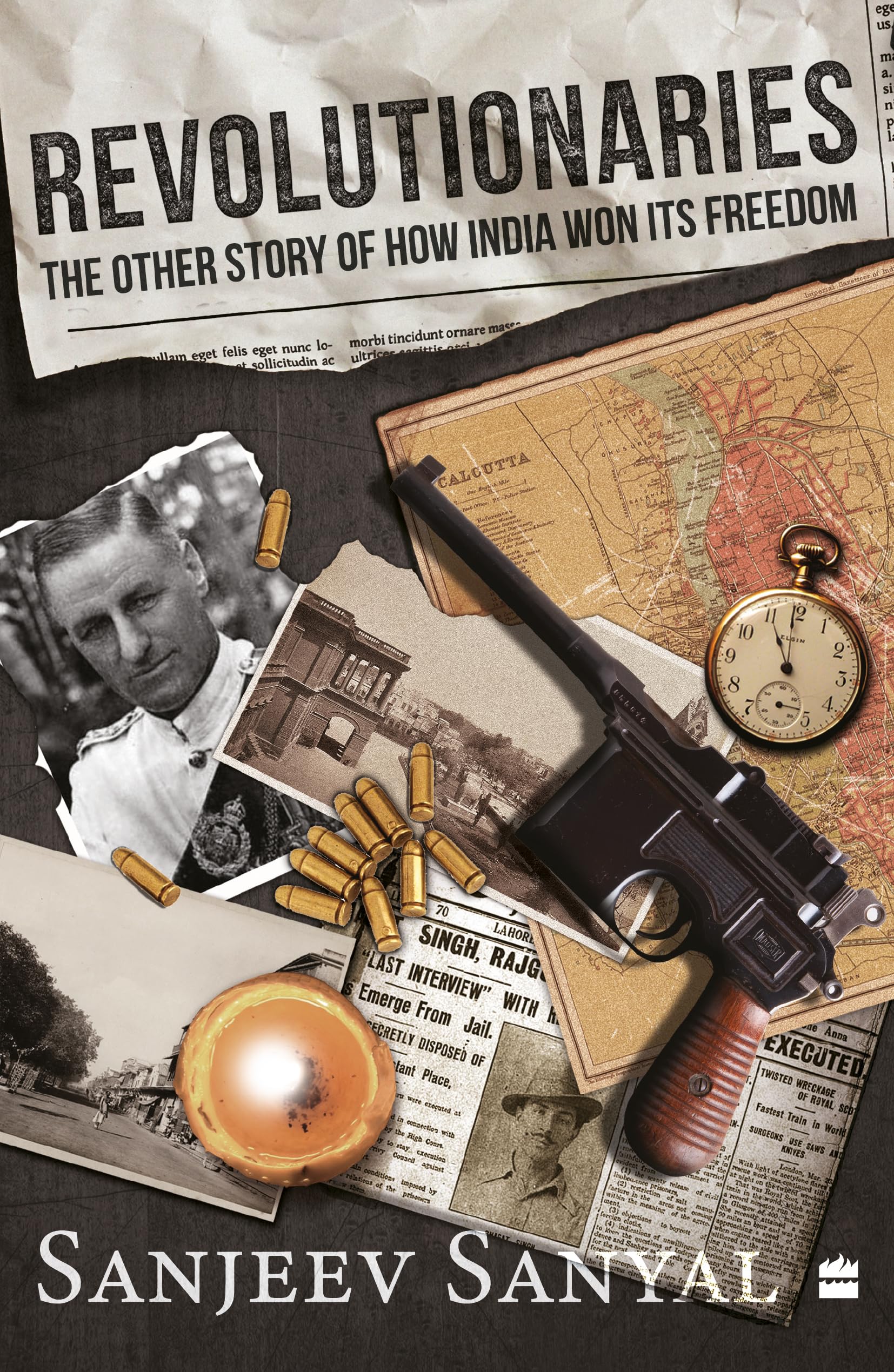 Revolutionaries: The Other Story of How India Won  by Sanjeev Sanyal PAPERBACK