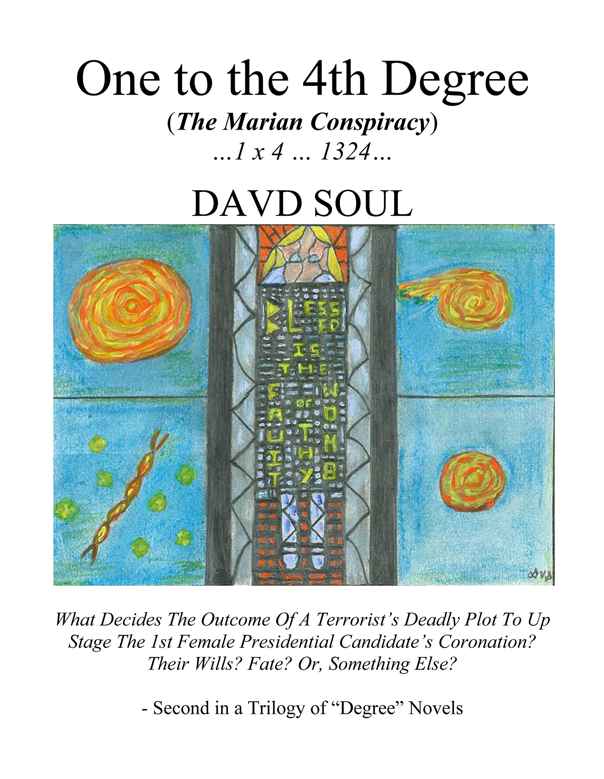 One to the 4th Degree: The Marian Conspiracy (The "Degree" Trilogy Book 2)
