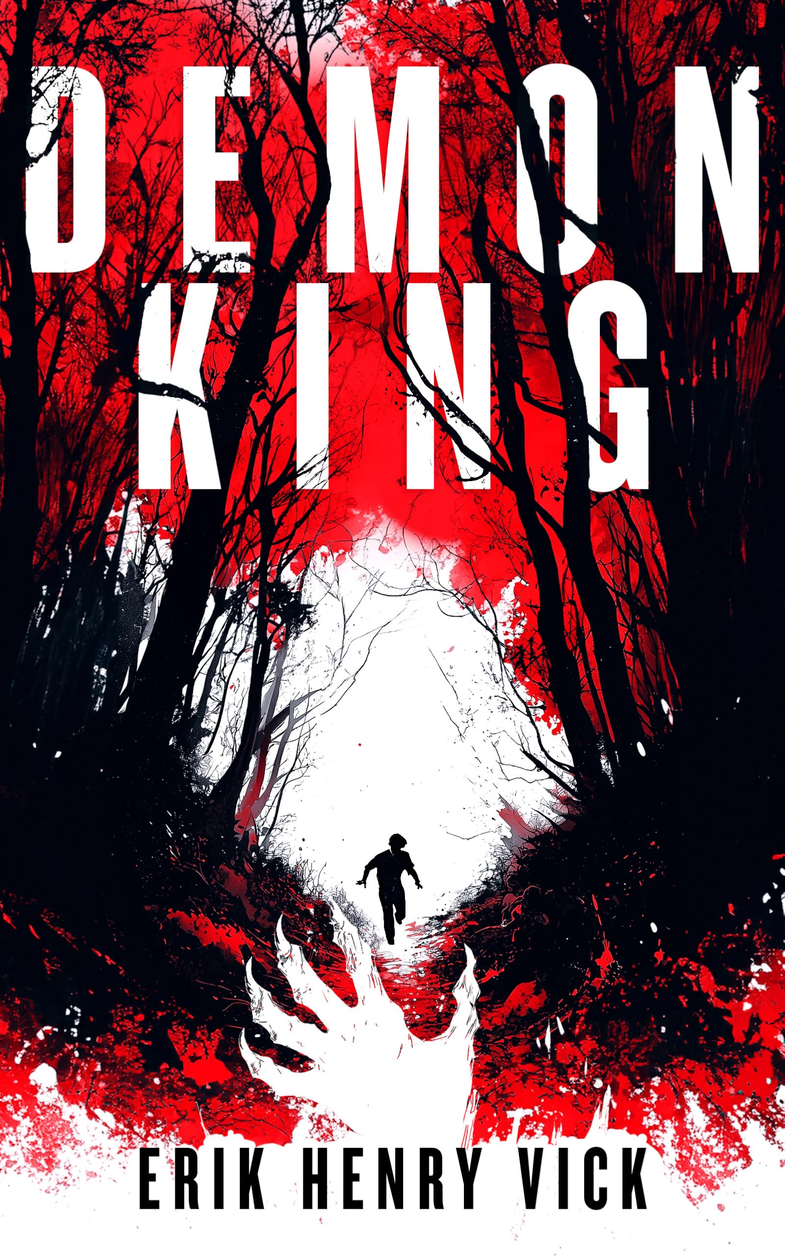 Demon King: A Supernatural Thriller: 1 (Evil Walks Among Us)