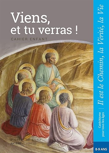 Viens, et tu verras ! - Enfant - CE2: collection Il est le Chemin, la Vérité, la Vie