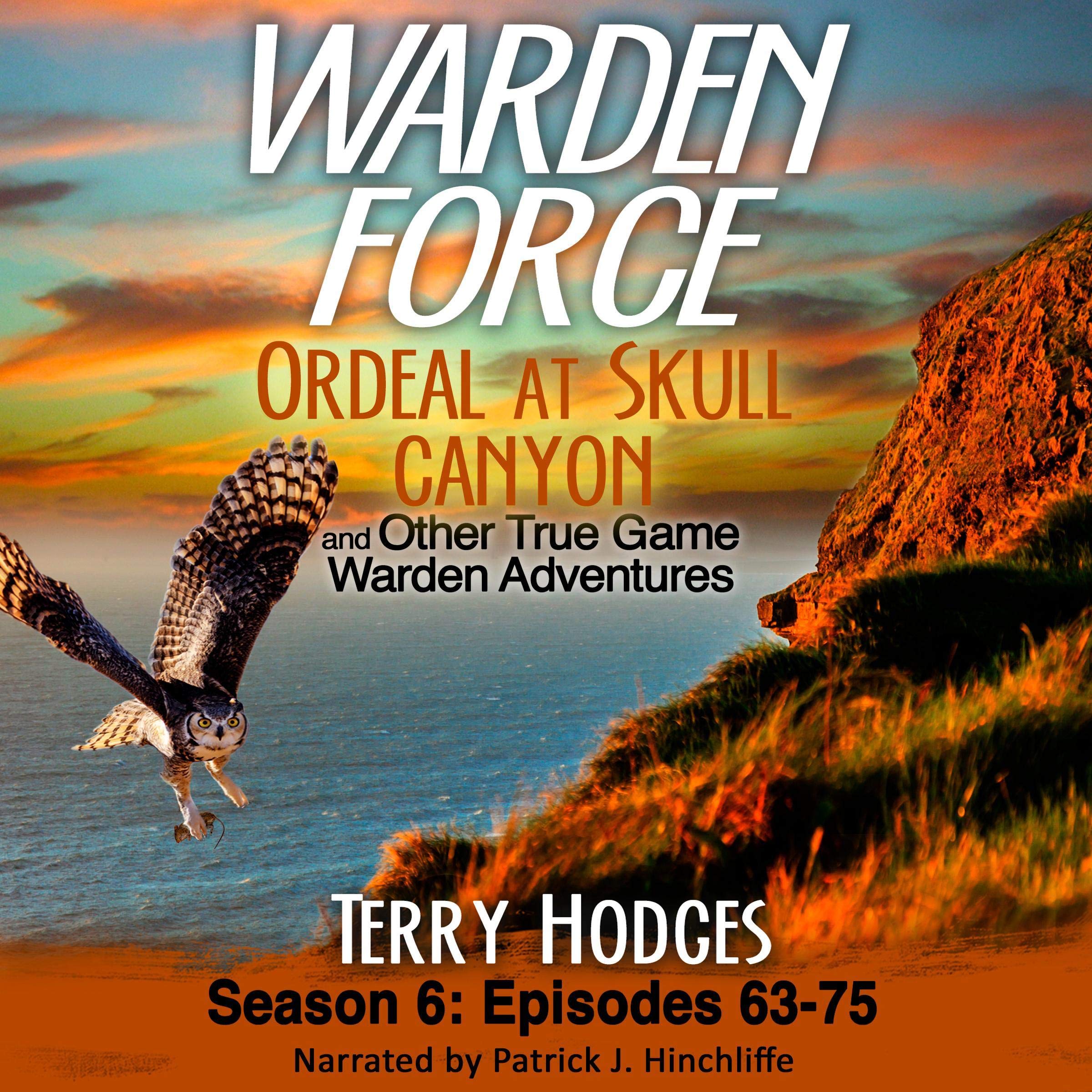 Cover art for Warden Force: Ordeal at Skull Canyon and Other True Game Warden Adventures