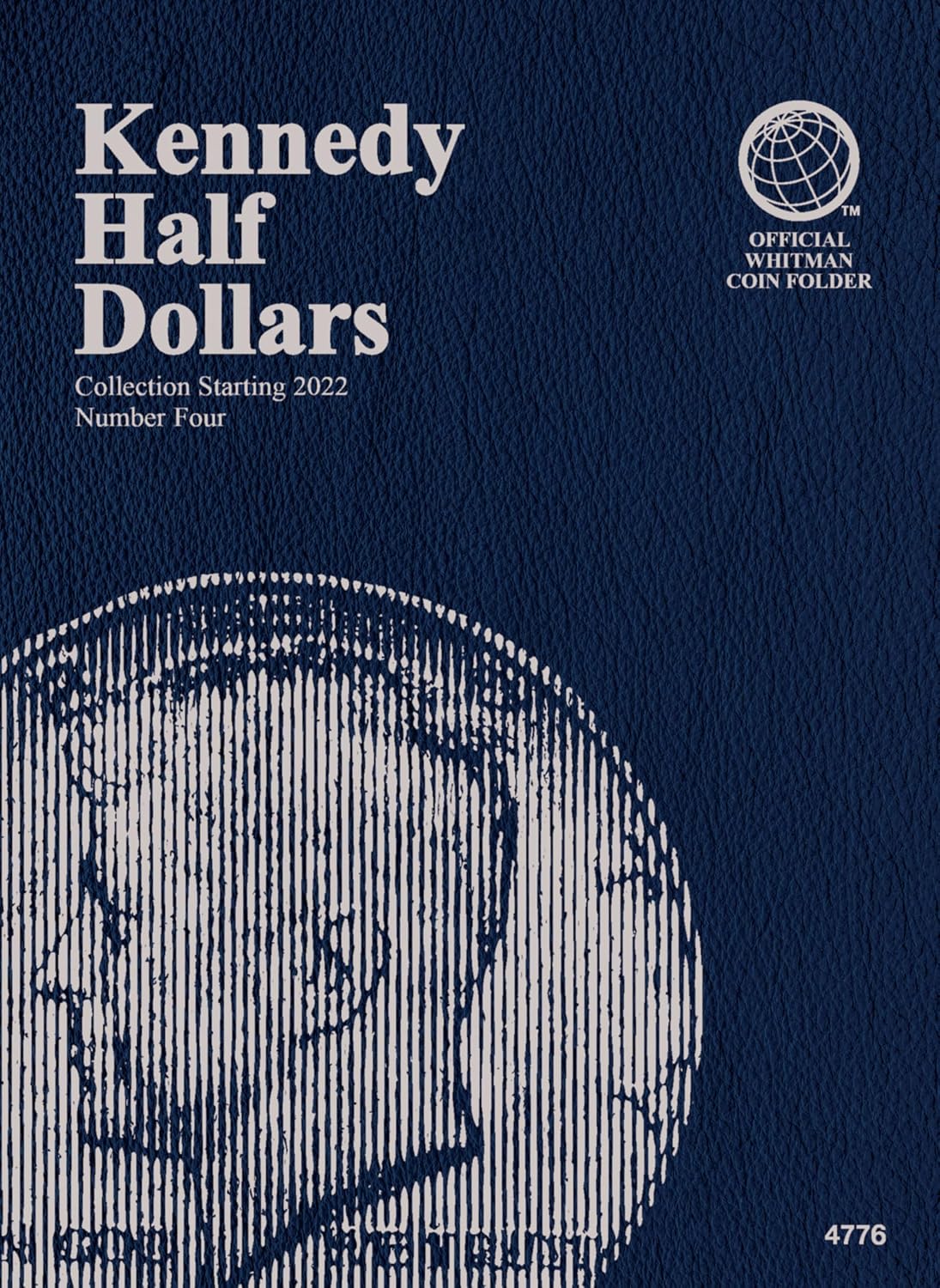 Kennedy Half Dollars #4 Starting 2022 (Official Whitman Coin Folder)