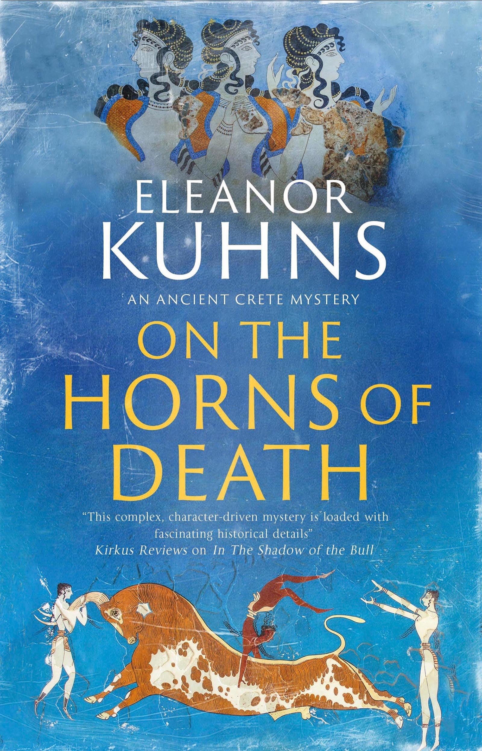 On the Horns of Death by Eleanor Kuhns HARDBACK 9781448310883