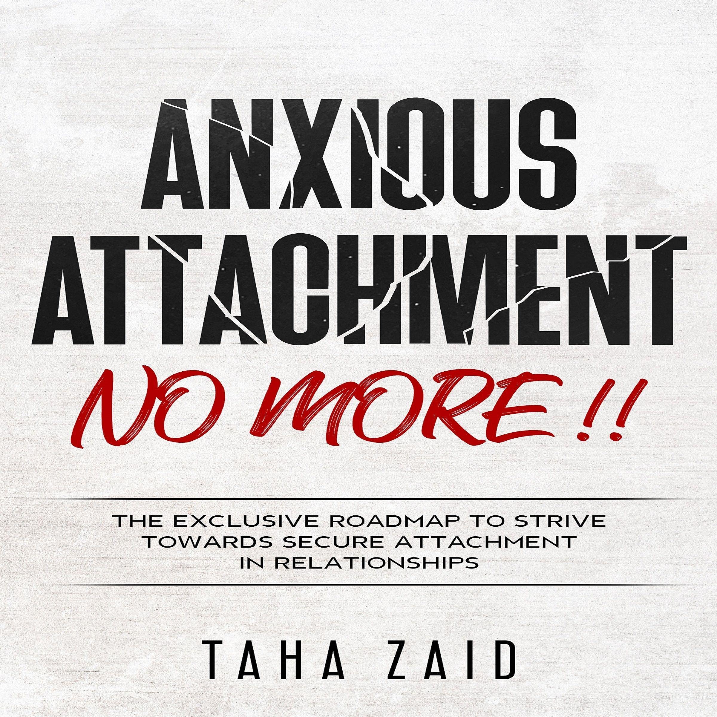 Anxious Attachment No More!!