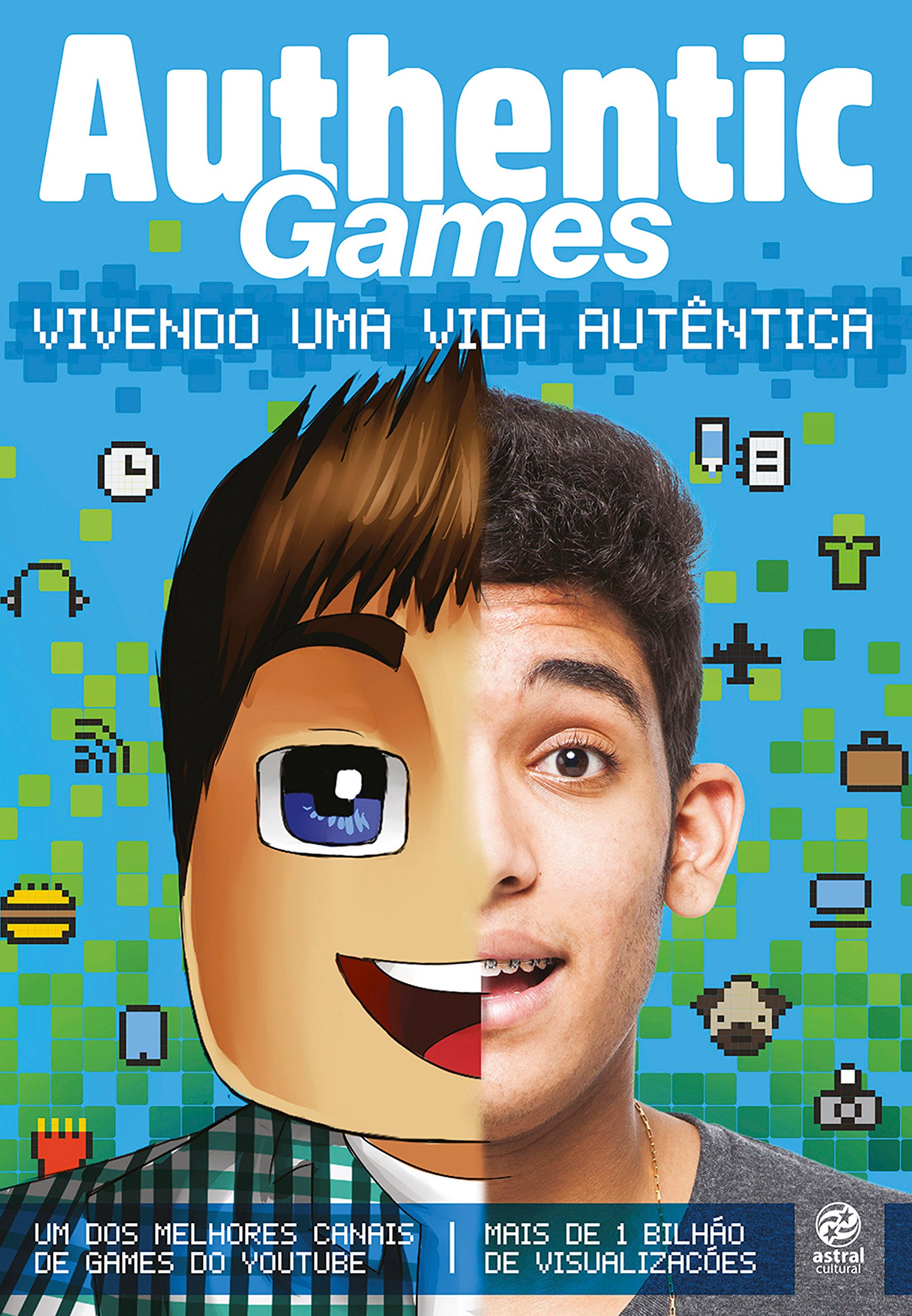 AuthenticGames: Vivendo uma vida autêntica (Portuguese Edition)