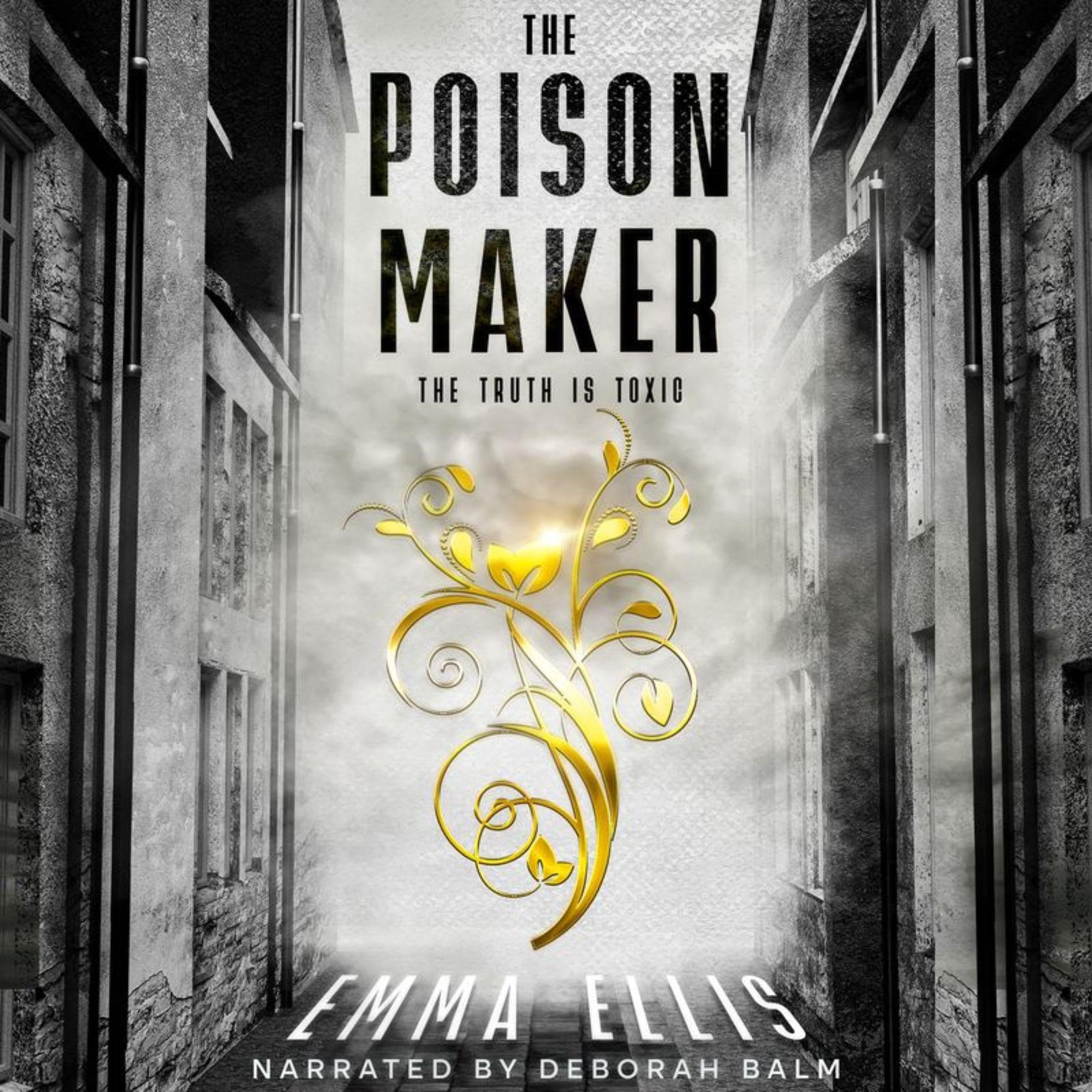 Cover art for The Poison Maker: The Truth Is Toxic