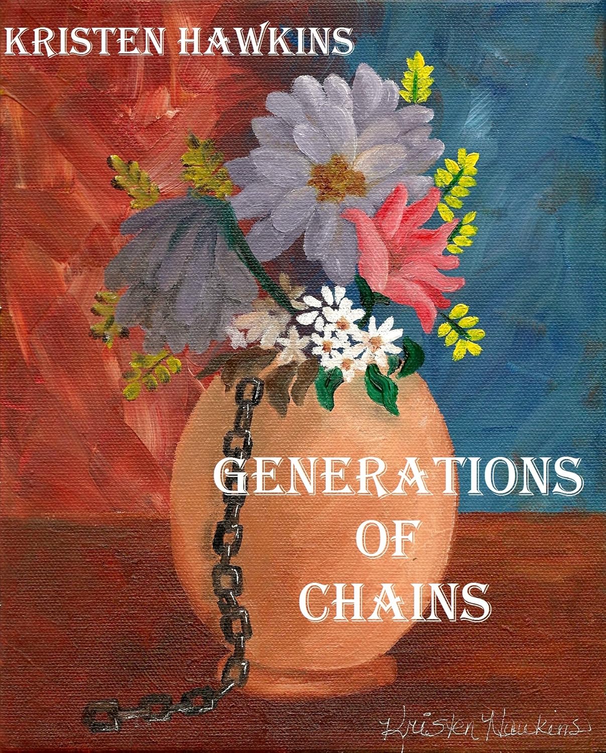 Generations of Chains - Kindle edition by Hawkins, Kristen. Religion ...