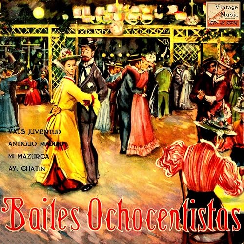 Vintage Belle Epoque No. 44 EP Bailes Ochocentistas by Orquesta