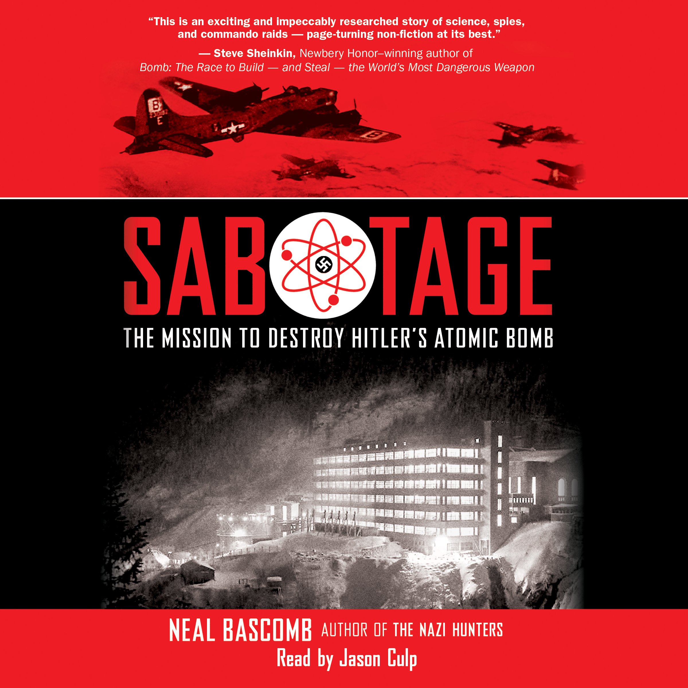 Sabotage: The Mission to Destroy Hitler's Atomic Bomb (Scholastic Focus)