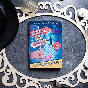 Write This Book: A Do-It-Yourself Mystery (The Secret Series)