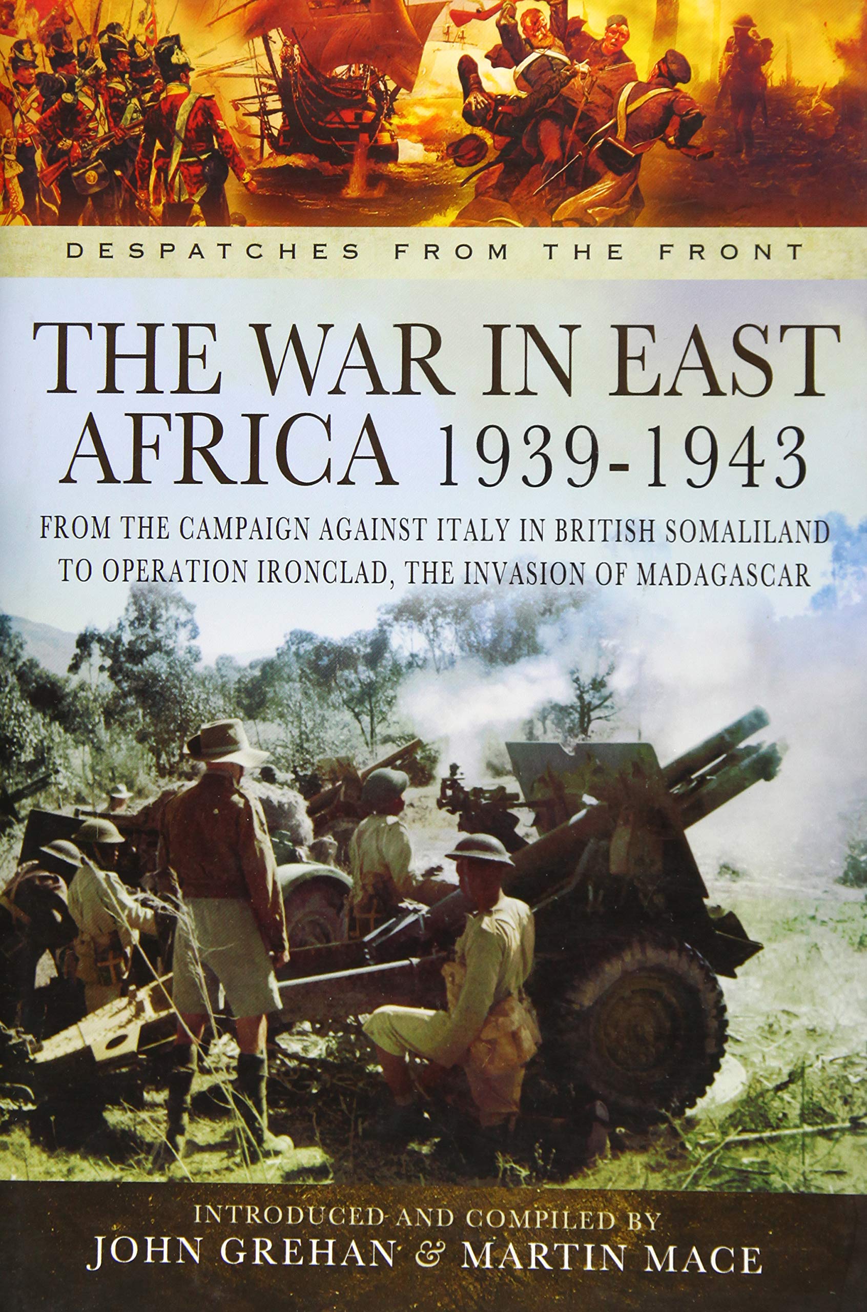 War in East Africa 1939-1943 (Despatches from the Front)