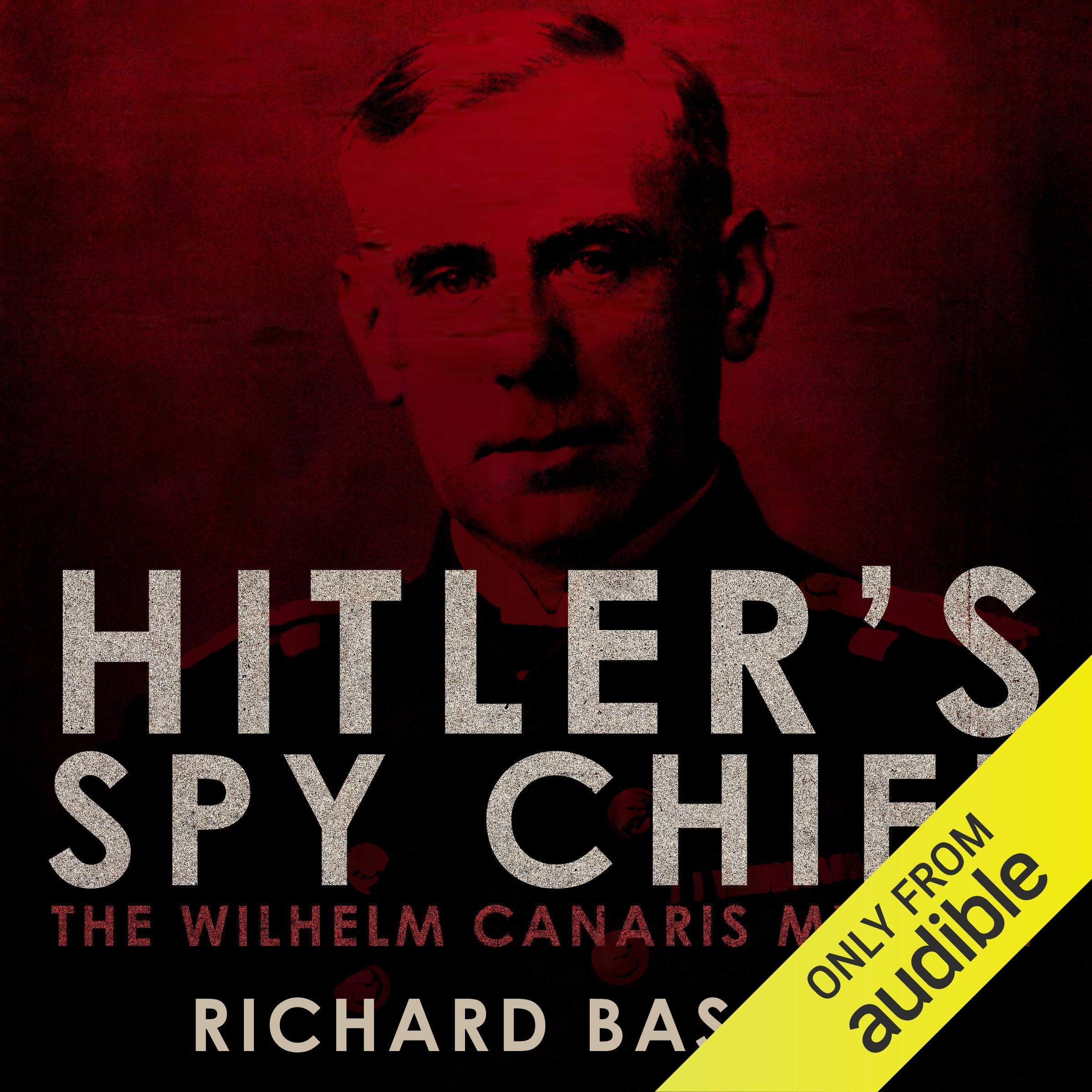 Hitler's Spy Chief