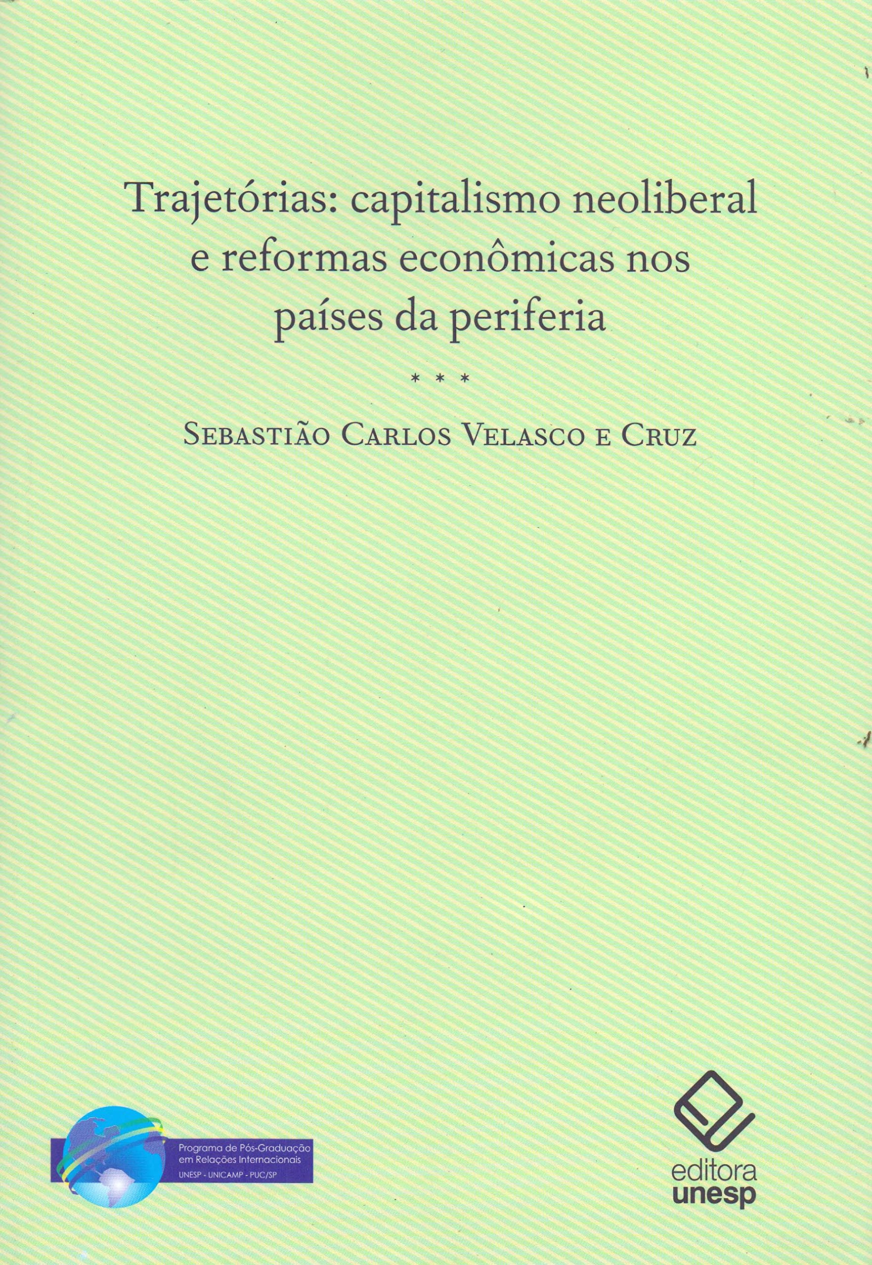 Trajetórias - Capitalismo Neoliberal e Reformas Econômicas Nos Países Da Periferia