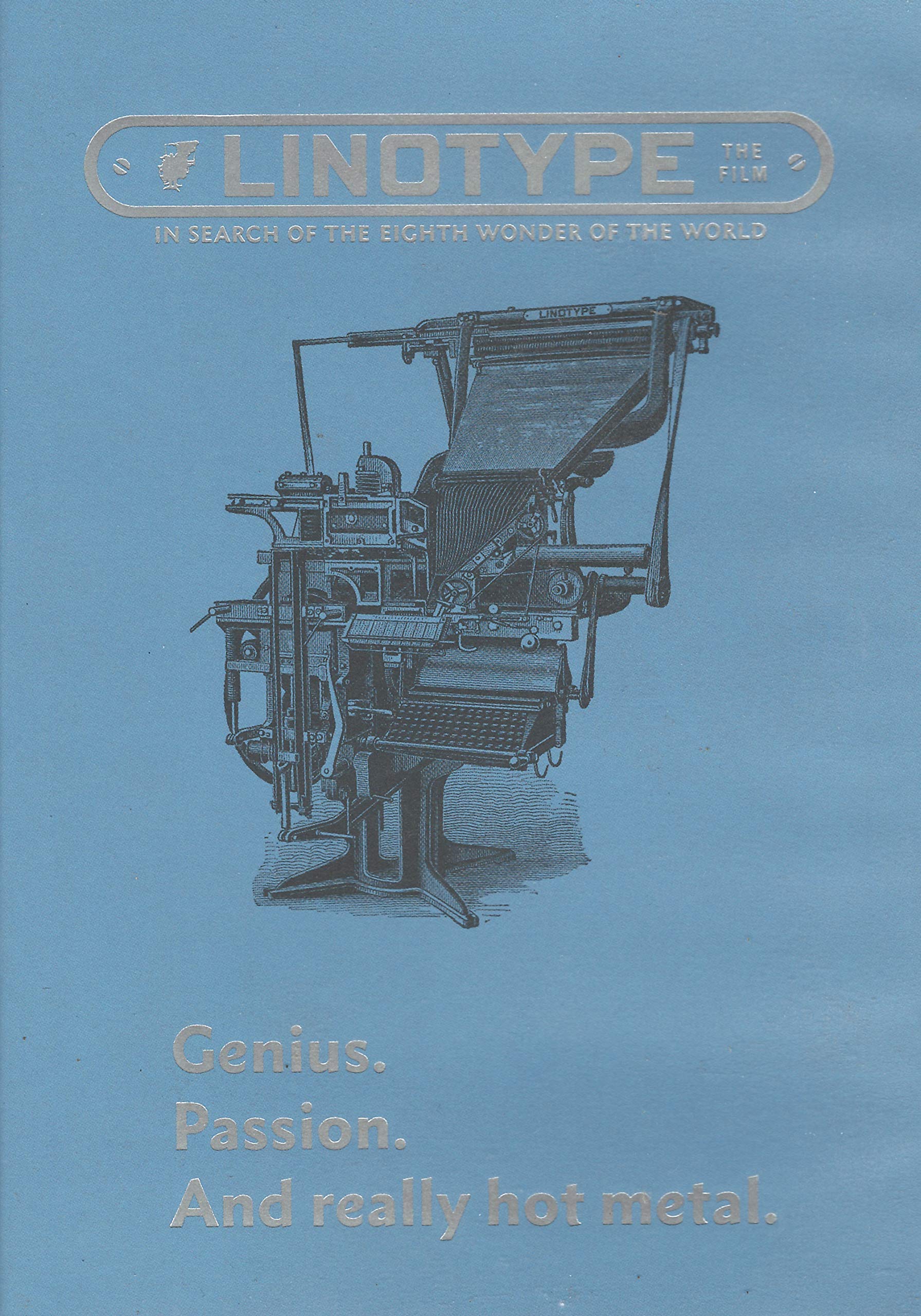Linotype, the Film (In Search of the Eighth Wonder of the World)