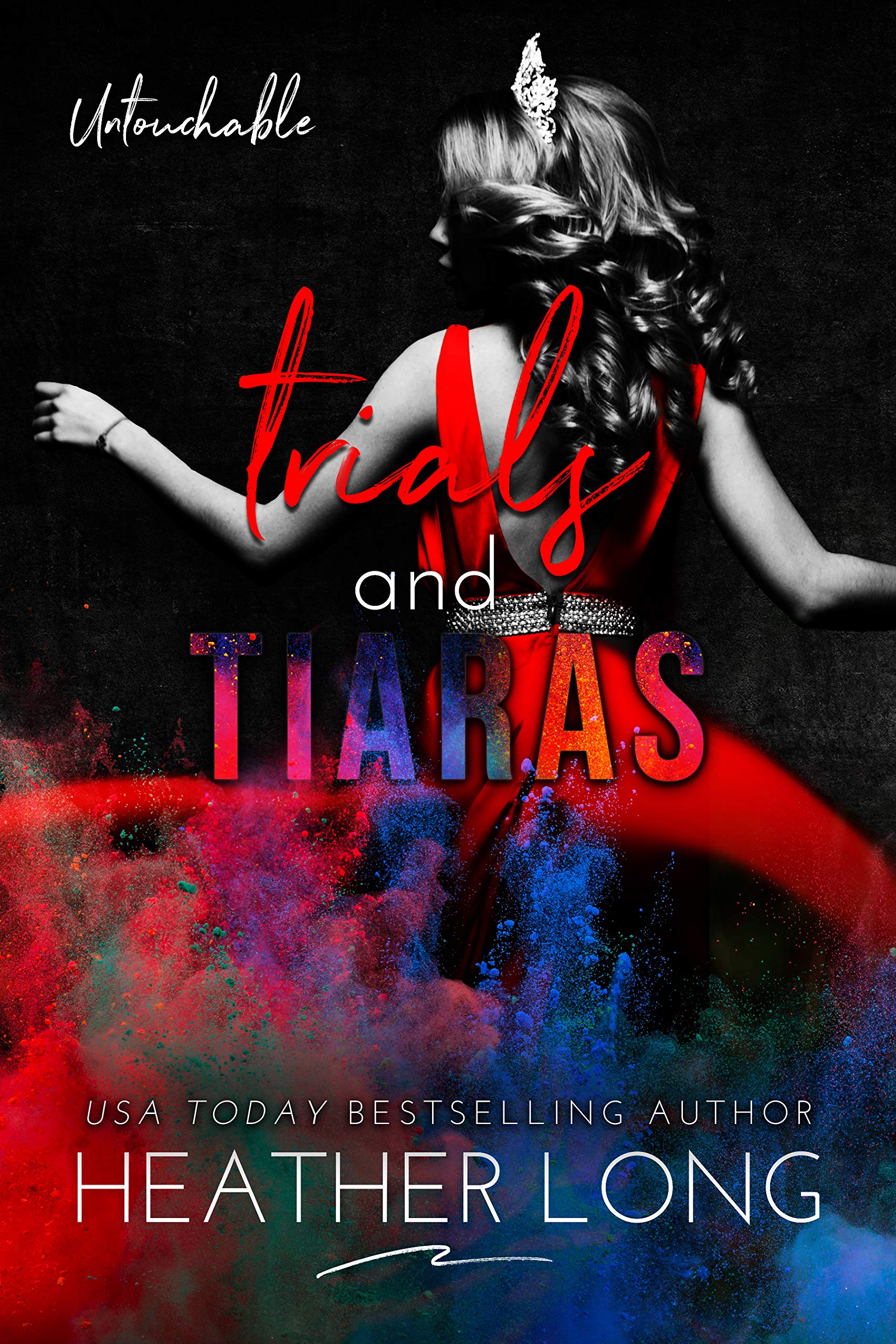 Trials and Tiaras (Untouchable Book 7)