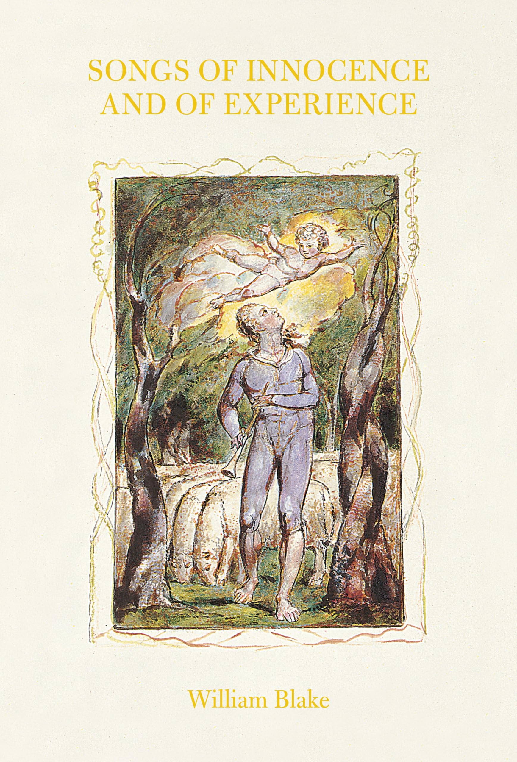 Songs of Innocence and of Experience: William Blake