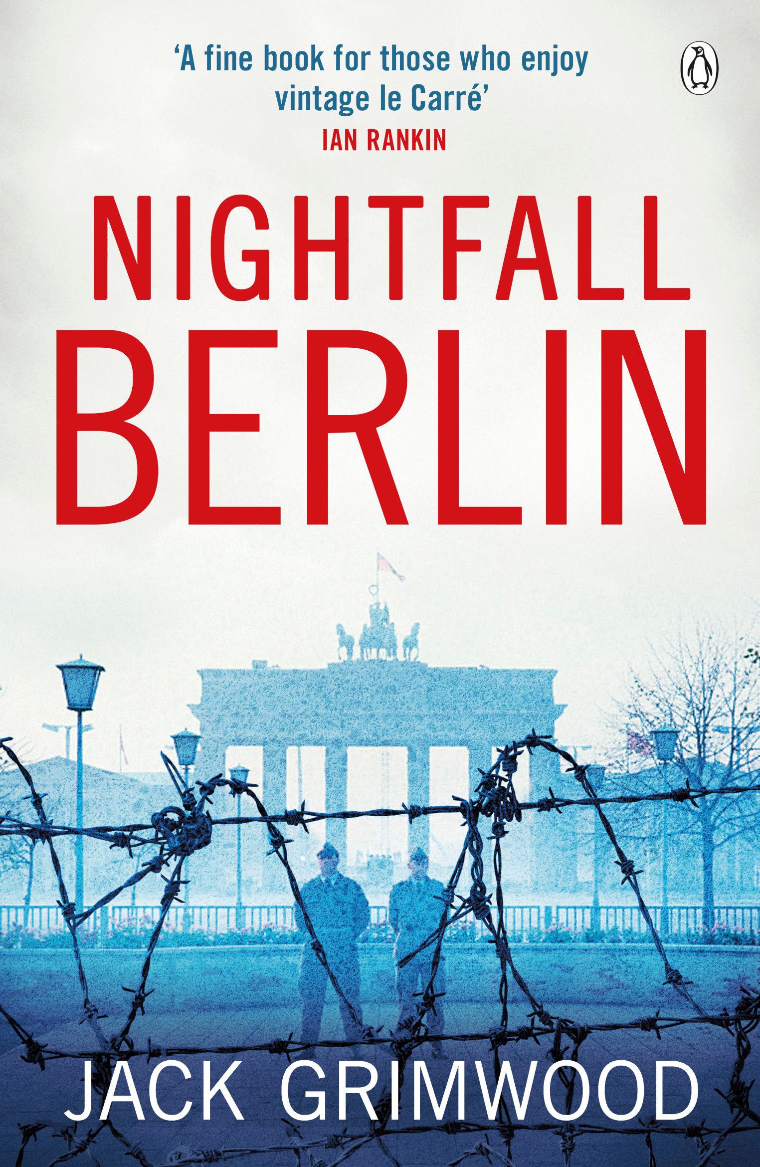Nightfall Berlin: ‘For those who enjoy vintage Le Carre’ Ian Rankin: 2 (Tom Fox Trilogy, 2)