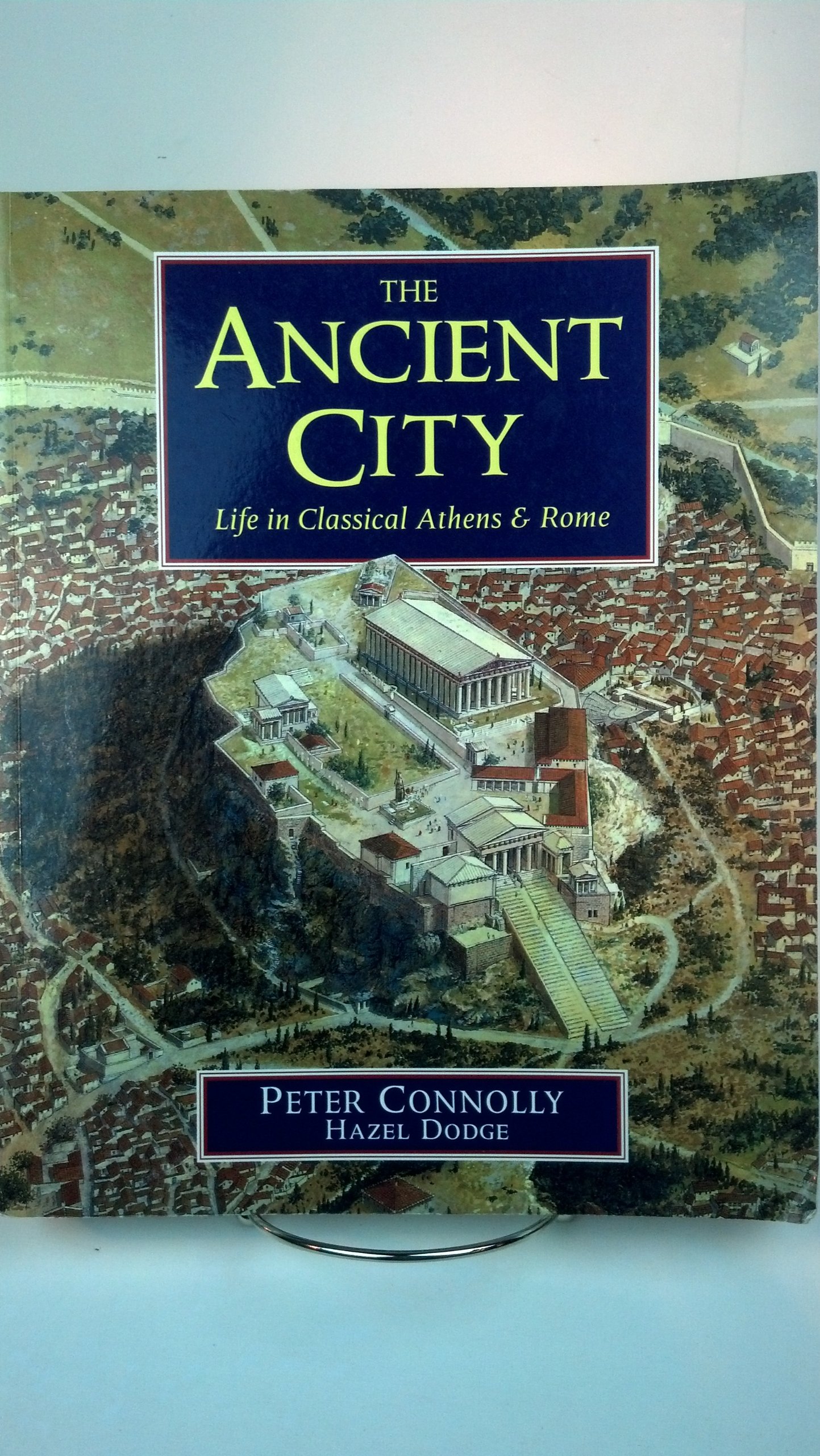 The Ancient City: Life in Classical Athens and Rome