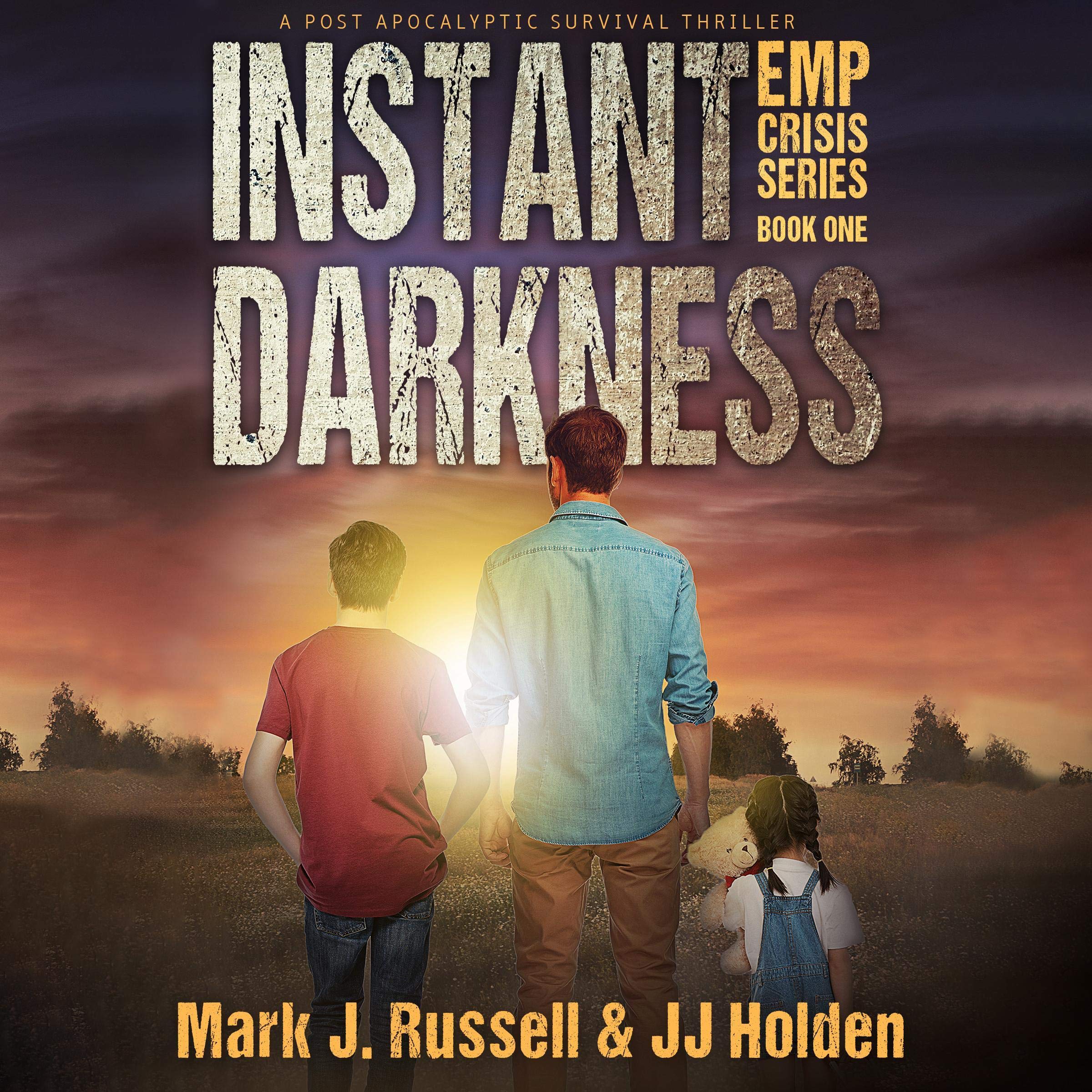 Instant Darkness: A Post Apocalyptic Survival Thriller