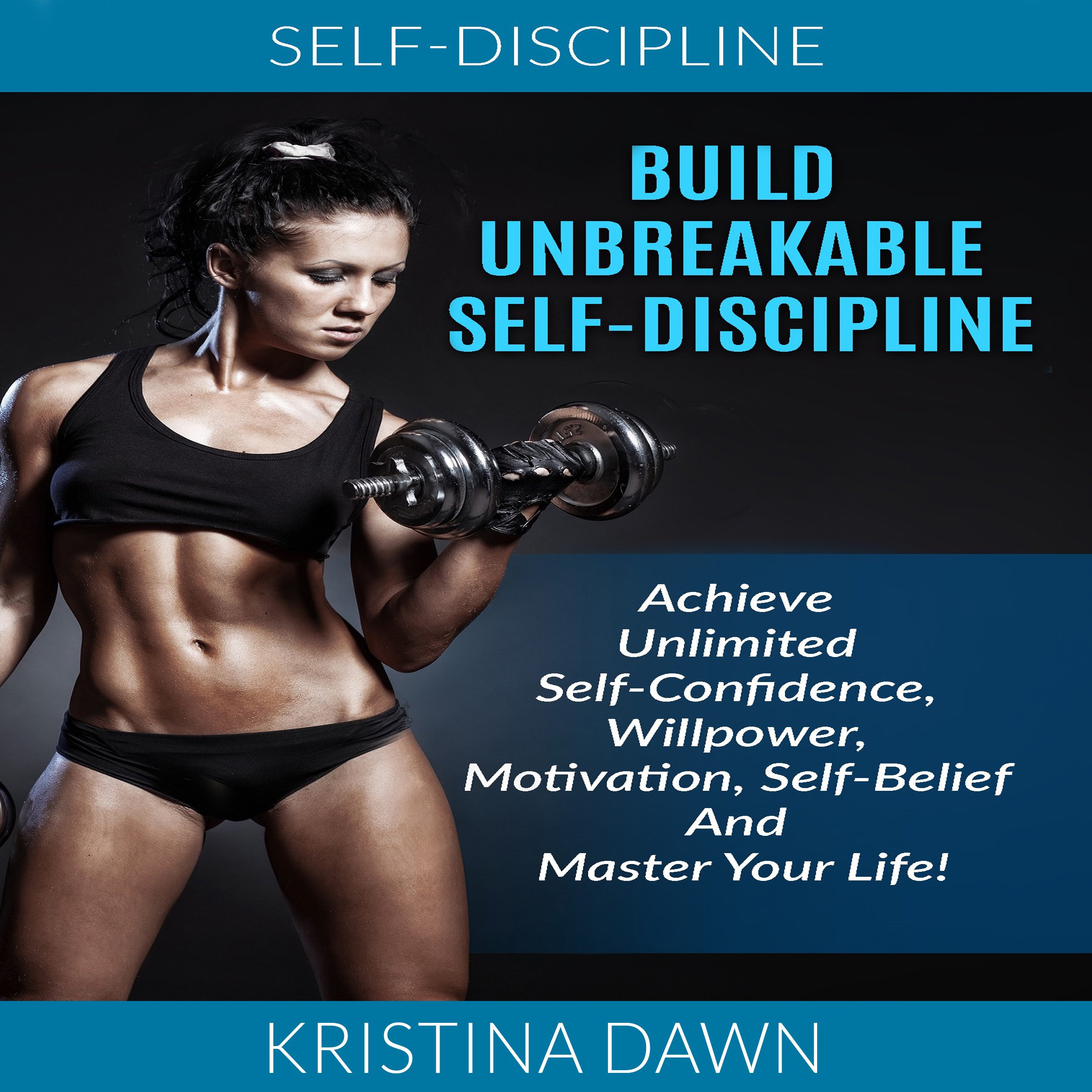 Cover art for Build Unbreakable Self-Discipline
