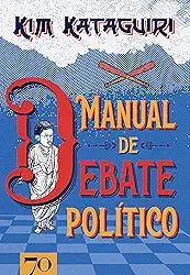 Manual de Debate Político: Como Vencer Discussões Políticas na Mesa do bar