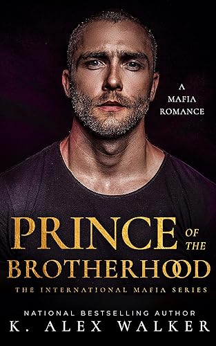 Prince of the Brotherhood: A Mafia Romance (The International Mafia Series Book 1)