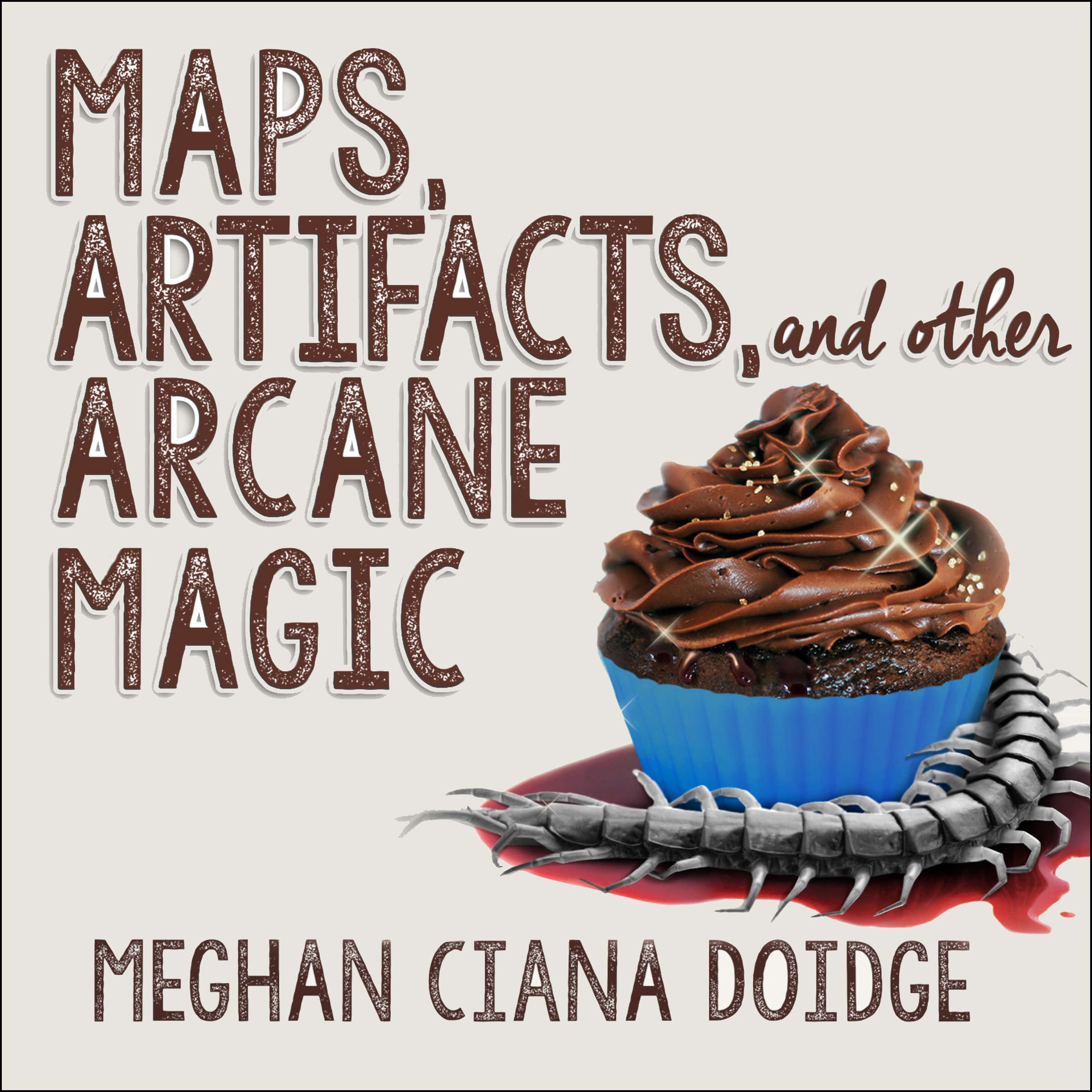 Cover art for Maps, Artifacts, and Other Arcane Magic
