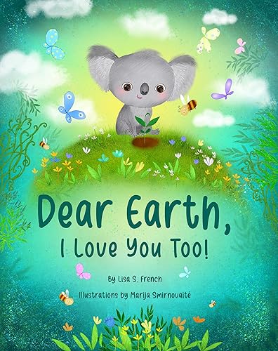 Dear Earth, I Love You Too!