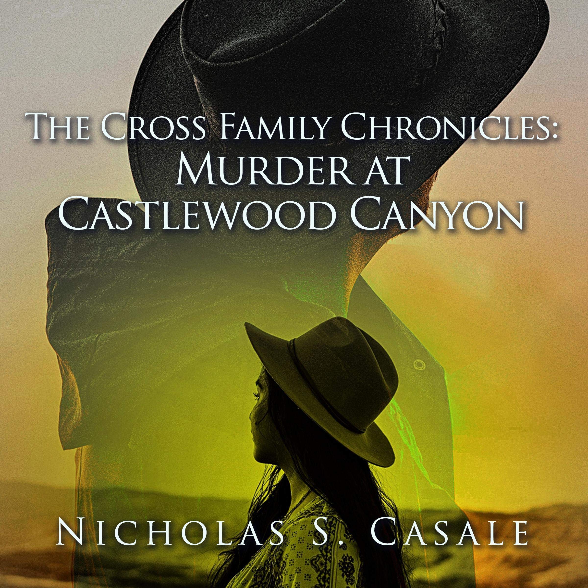 The Cross Family Chronicles: Murder at Castlewood Canyon