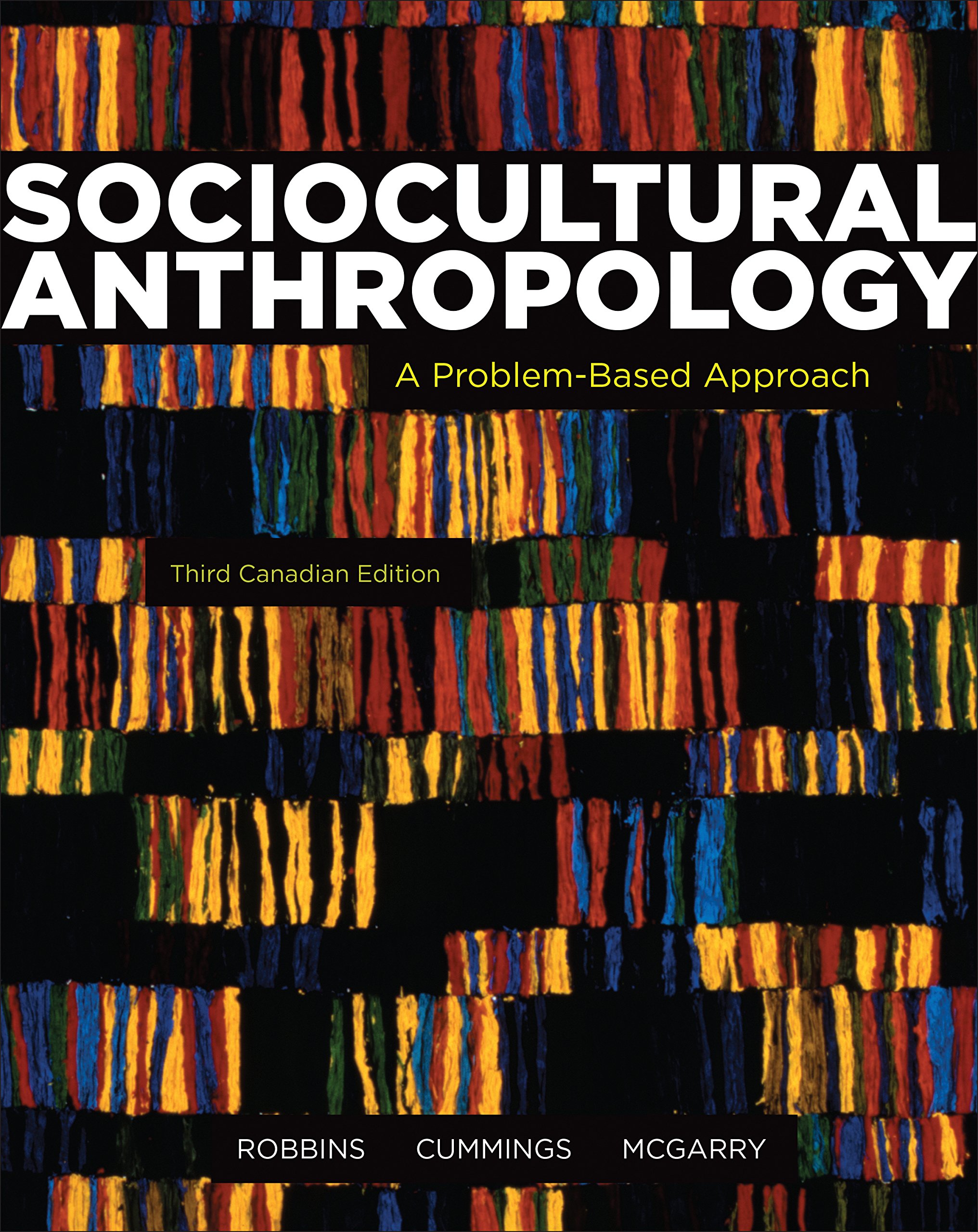 Sociocultural Anthropology: A Problem-Based Approach: Robbins