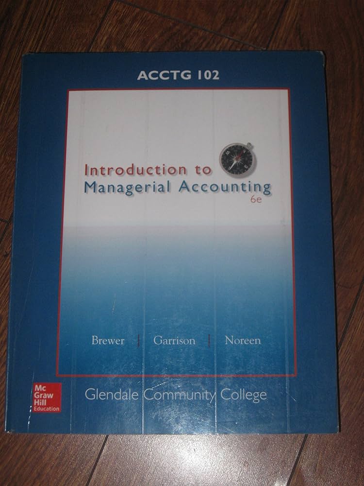 Introduction to Managerial Accounting: Brewer, Peter
